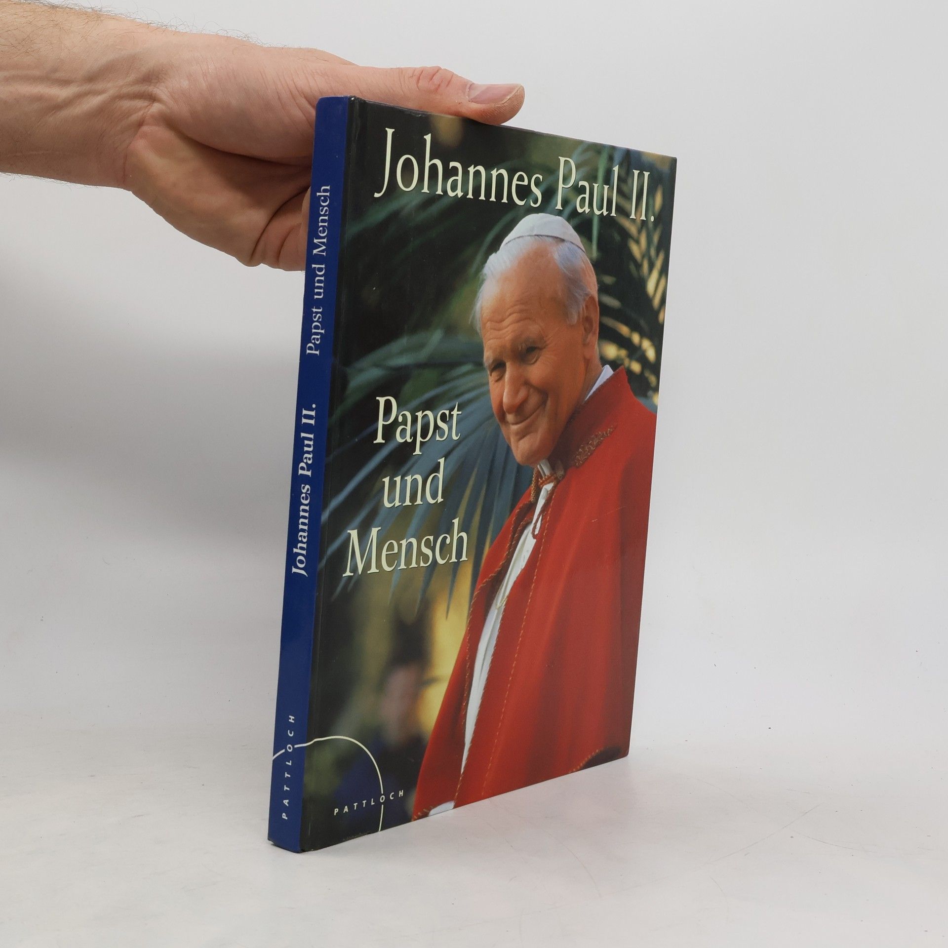 Grzegorz Galazka Johannes Paul II. - Papst und Mensch