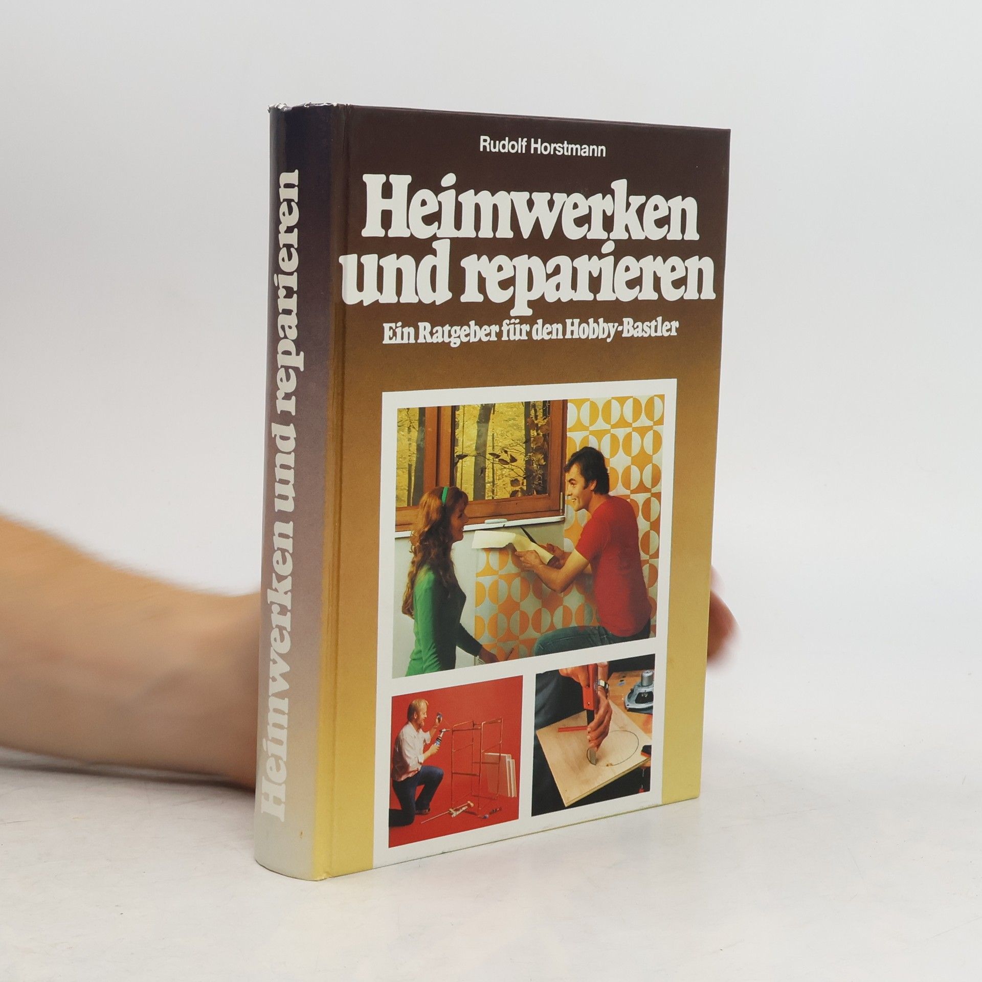Rudolf Horstmann Heimwerken und reparieren
