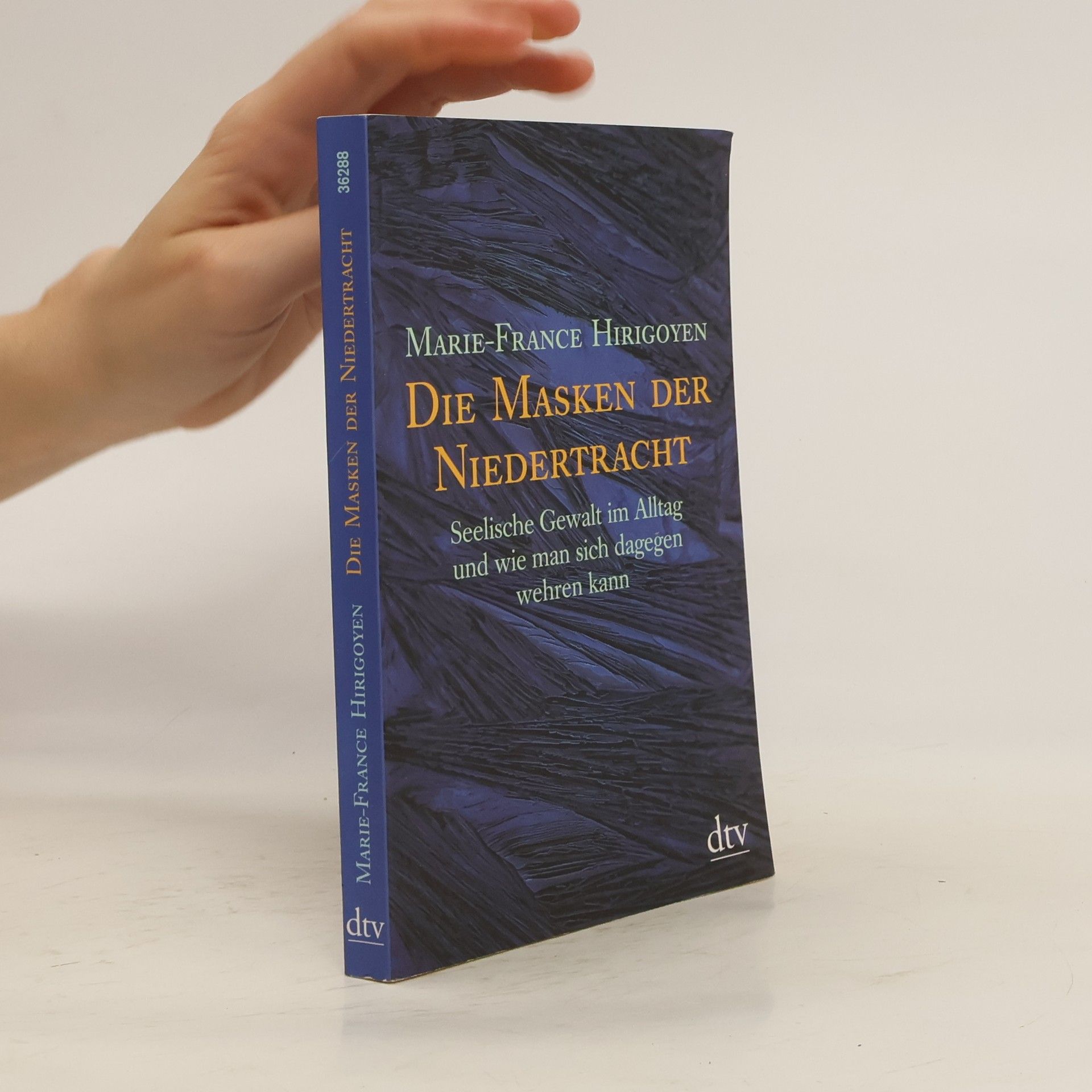 Marie France Hirigoyen Die Masken der Niedertracht