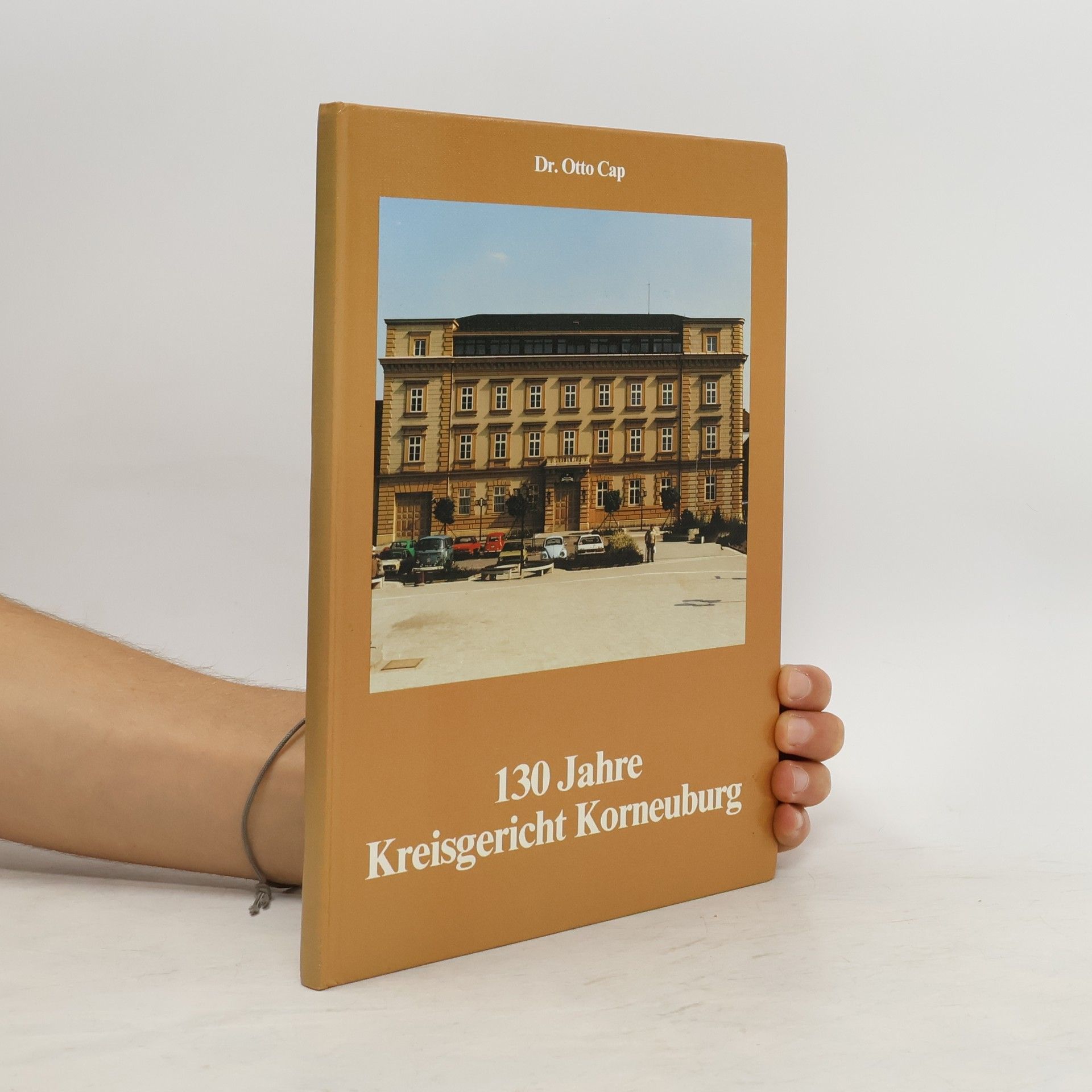 Otto Cap 130 Jahre Kreisgericht Korneuburg
