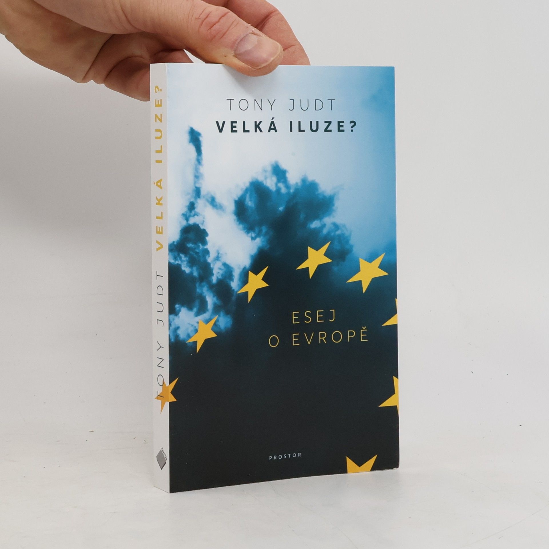Tony Judt Velká iluze? Esej o Evropě