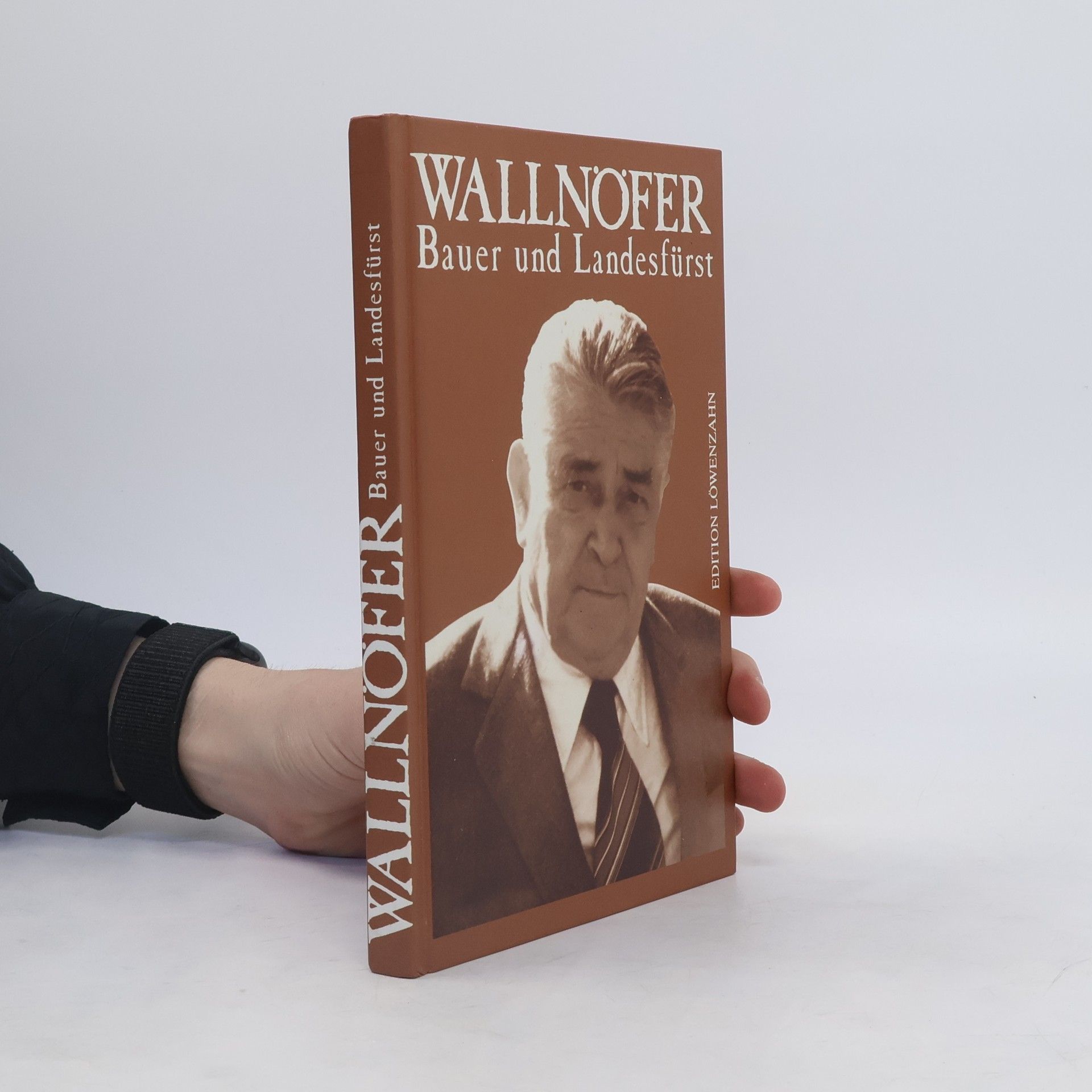 Adolf Wallnöfer Wallnöfer. Bauer und Landesfürst