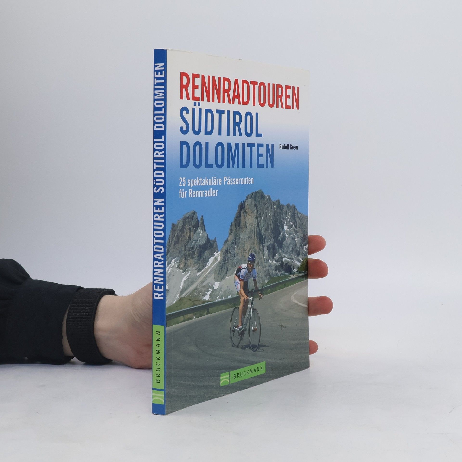 Rudolf Geser Rennradtouren Südtirol, Dolomiten