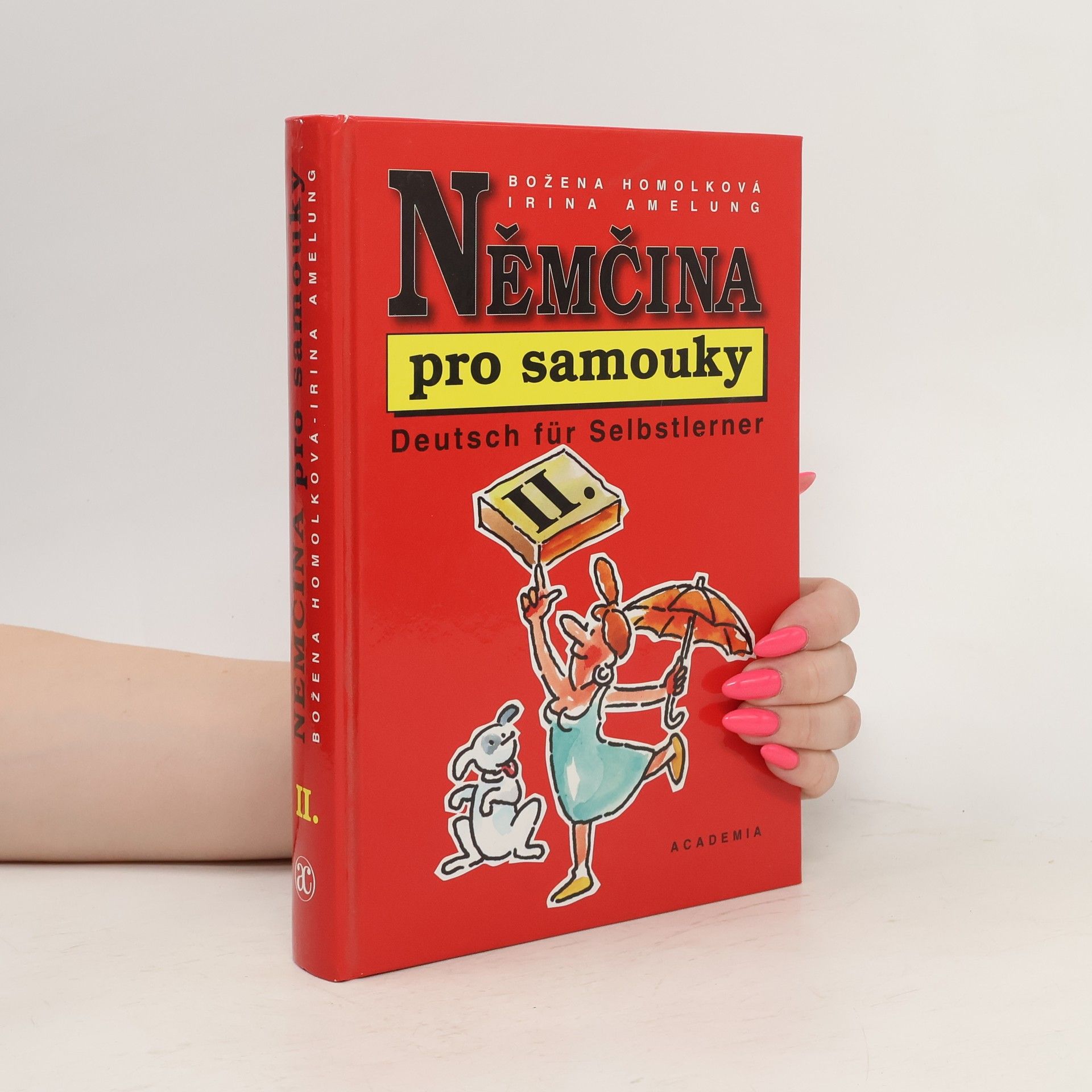 Božena Homolková Němčina pro samouky II. = Deutsch für Selbstlerner II.