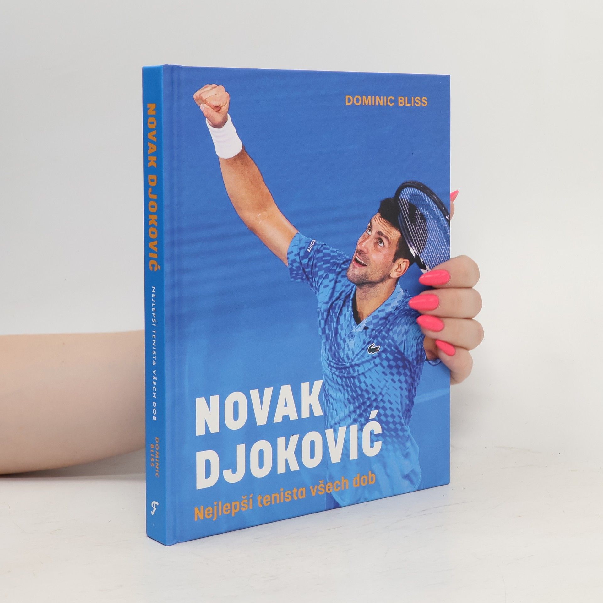 Dominic Bliss Novak Djoković. Nejlepší tenista všech dob