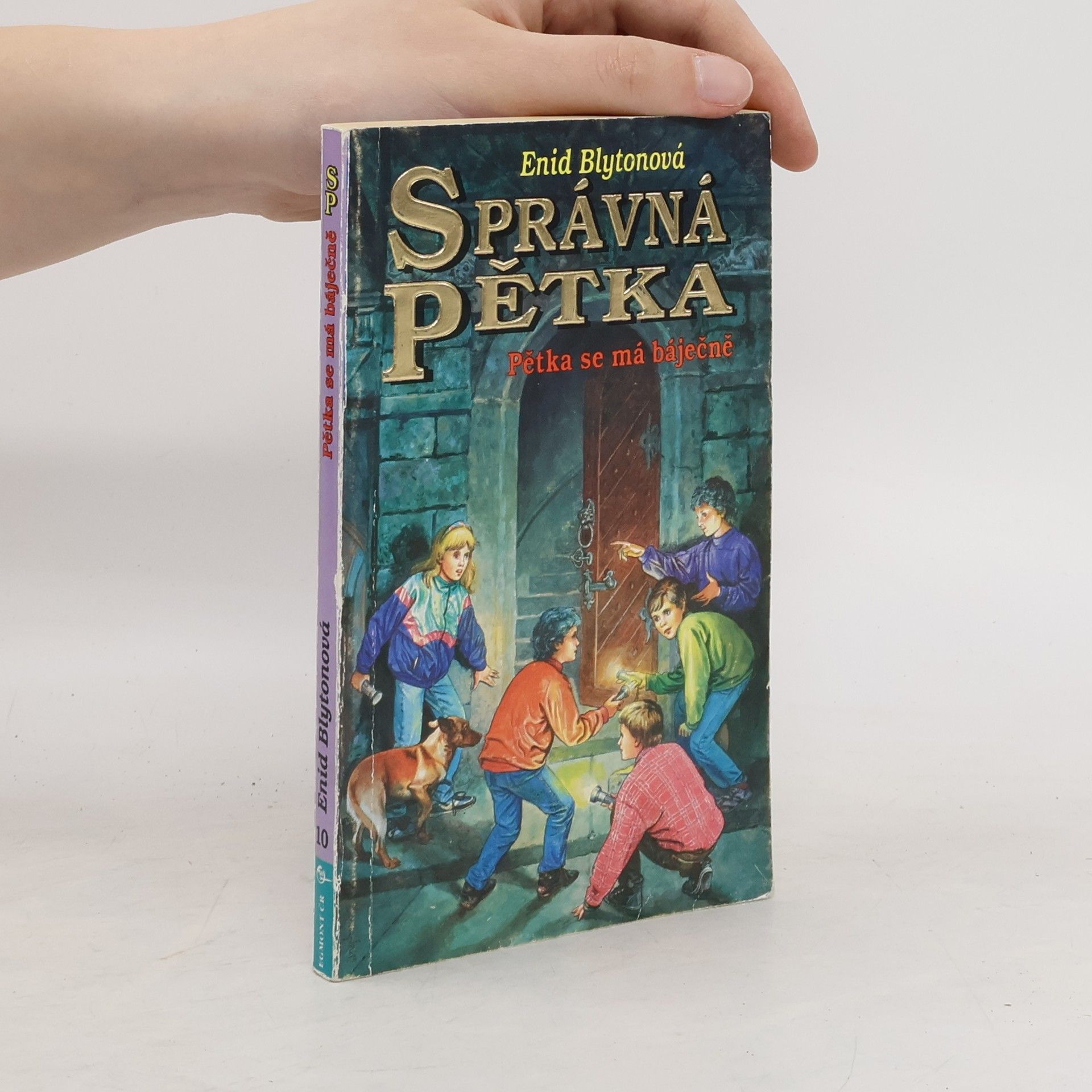 Enid Blyton Správná pětka. Pětka se má báječně