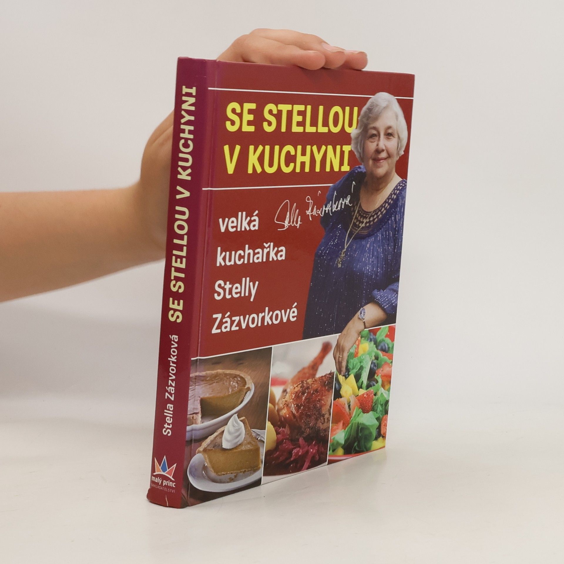 Stella Zázvorková Se Stellou v kuchyni : velká kuchařka Stelly Zázvorkové Velká kuchařka Stelly Zázvorkové