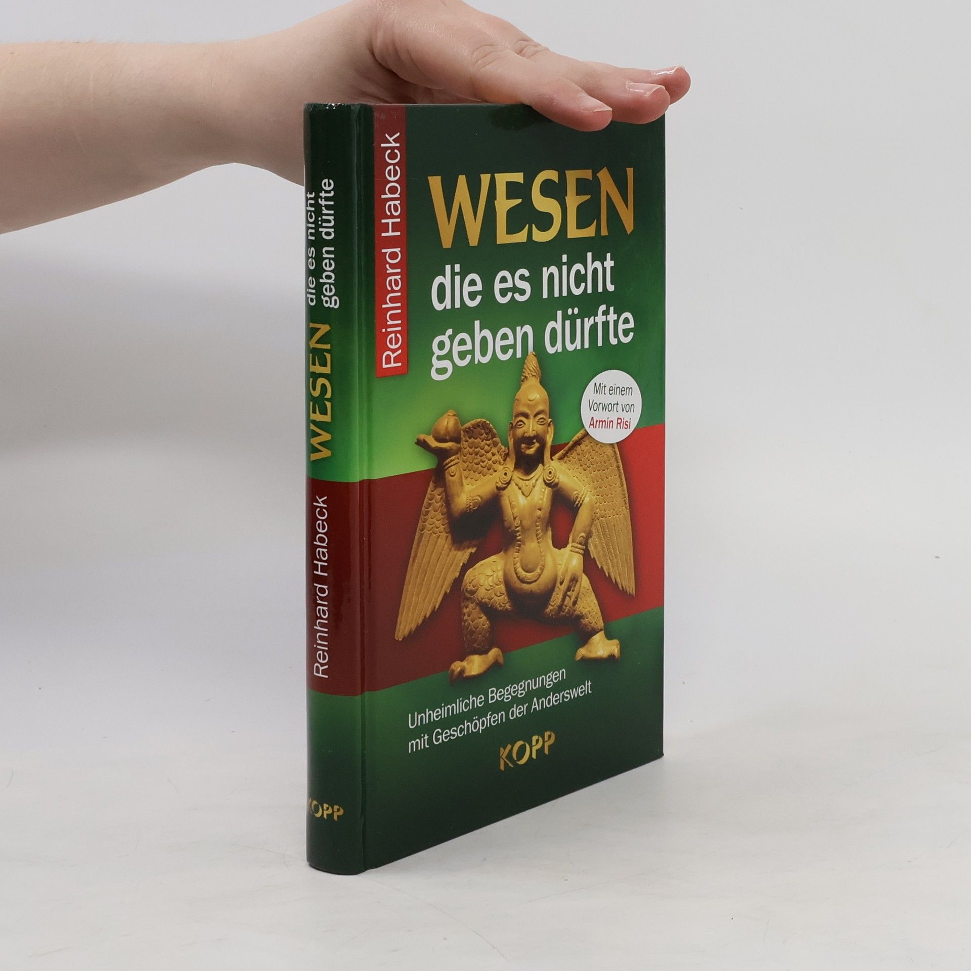 Reinhard Habeck Wesen, die es nicht geben dürfte