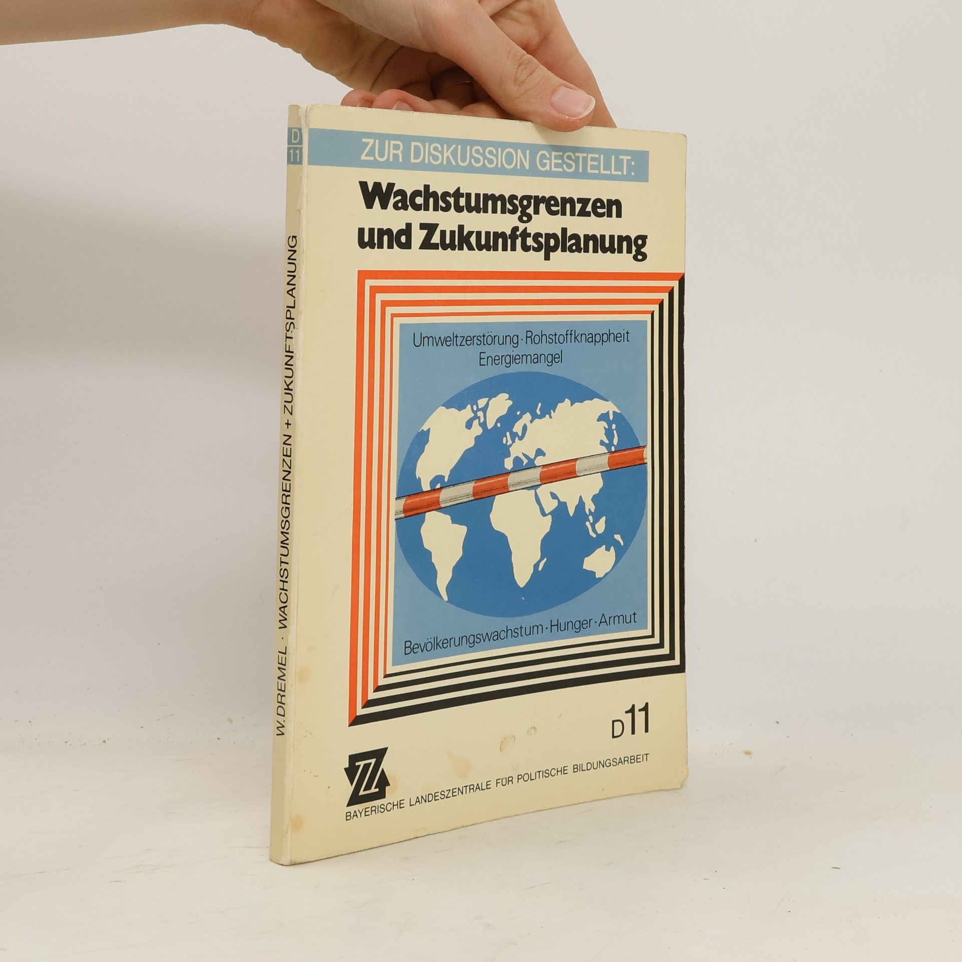 Werner Dremel Wachstumsgrenzen und Zukunftsplanung