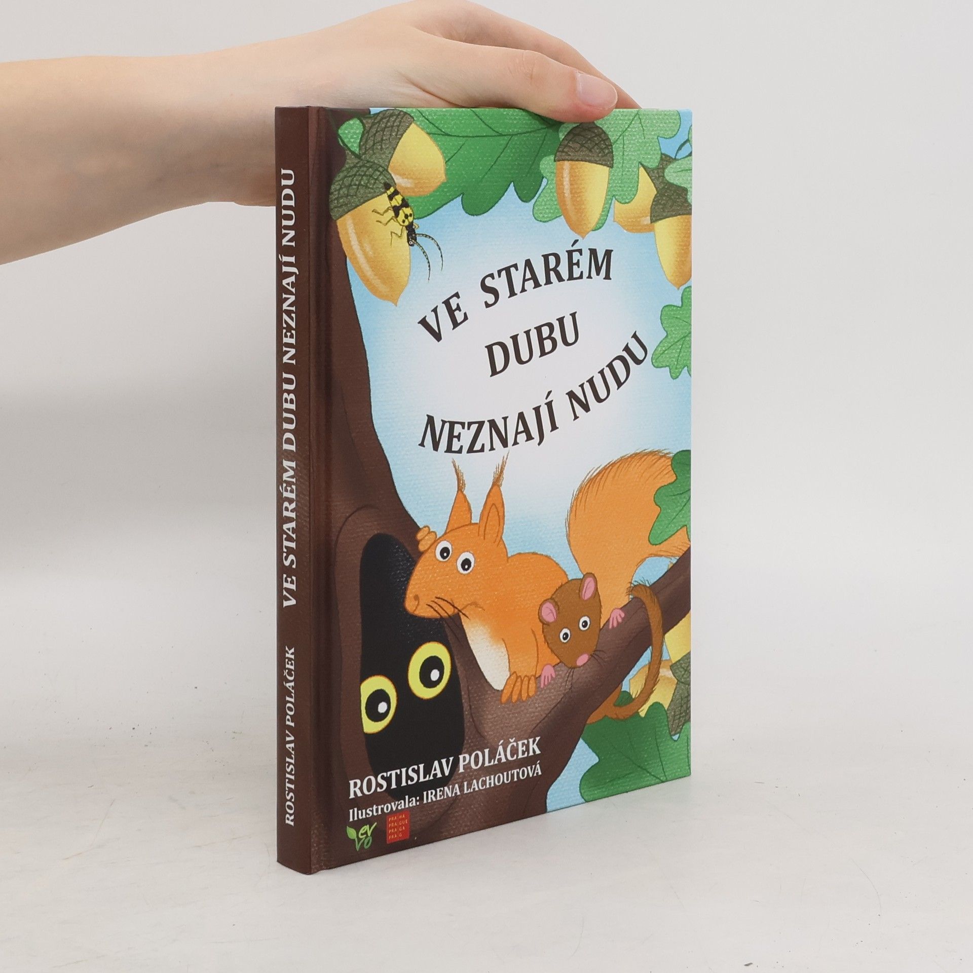 Rostislav Poláček Ve starém dubu neznají nudu