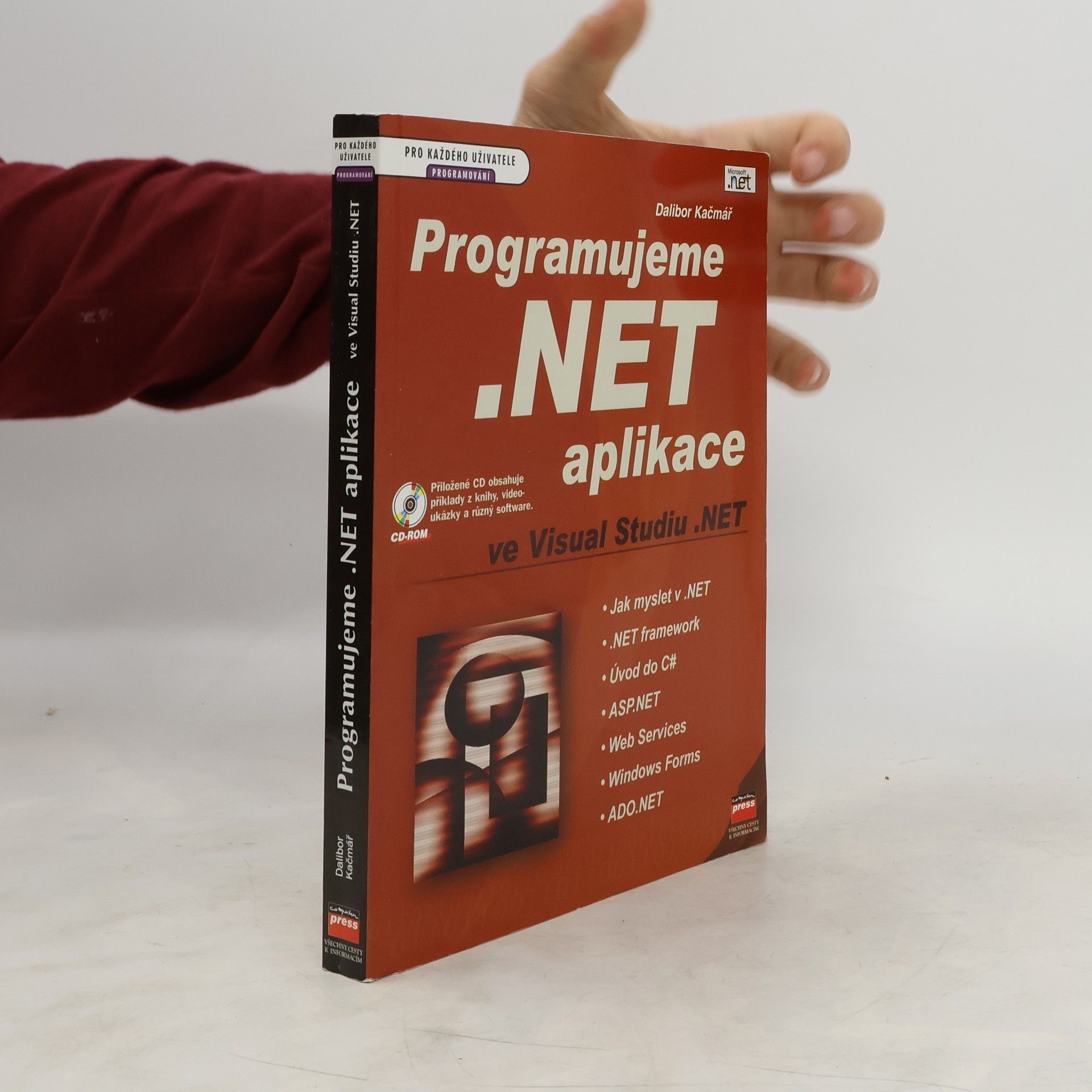Dalibor Kačmář Programujeme .NET aplikace ve Visual Studiu .NET