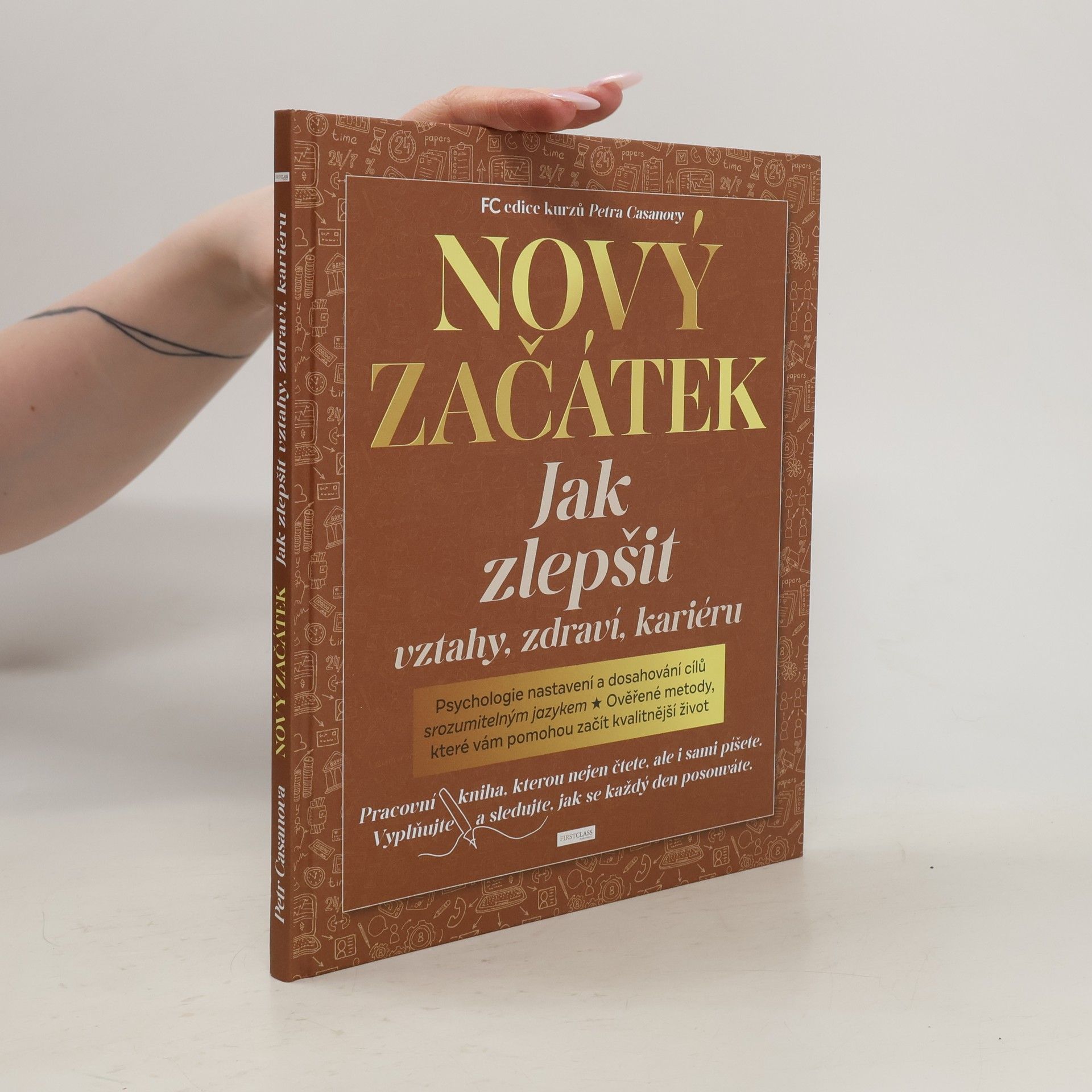 Petr Casanova Nový začátek : jak zlepšit vztahy, zdraví, kariéru