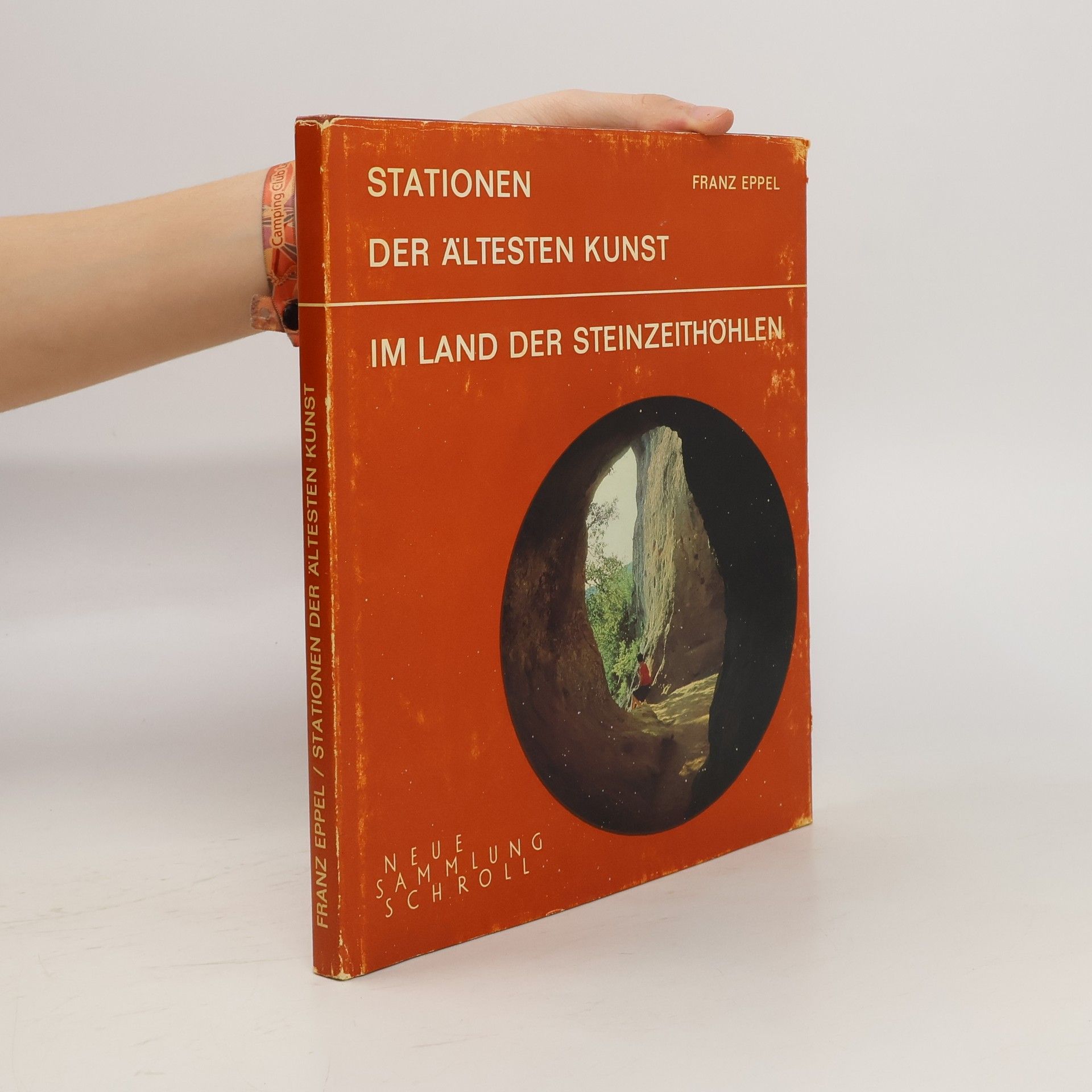 Franz Eppel Stationen der ältesten Kunst. Im Land der Steinzeithöhlen