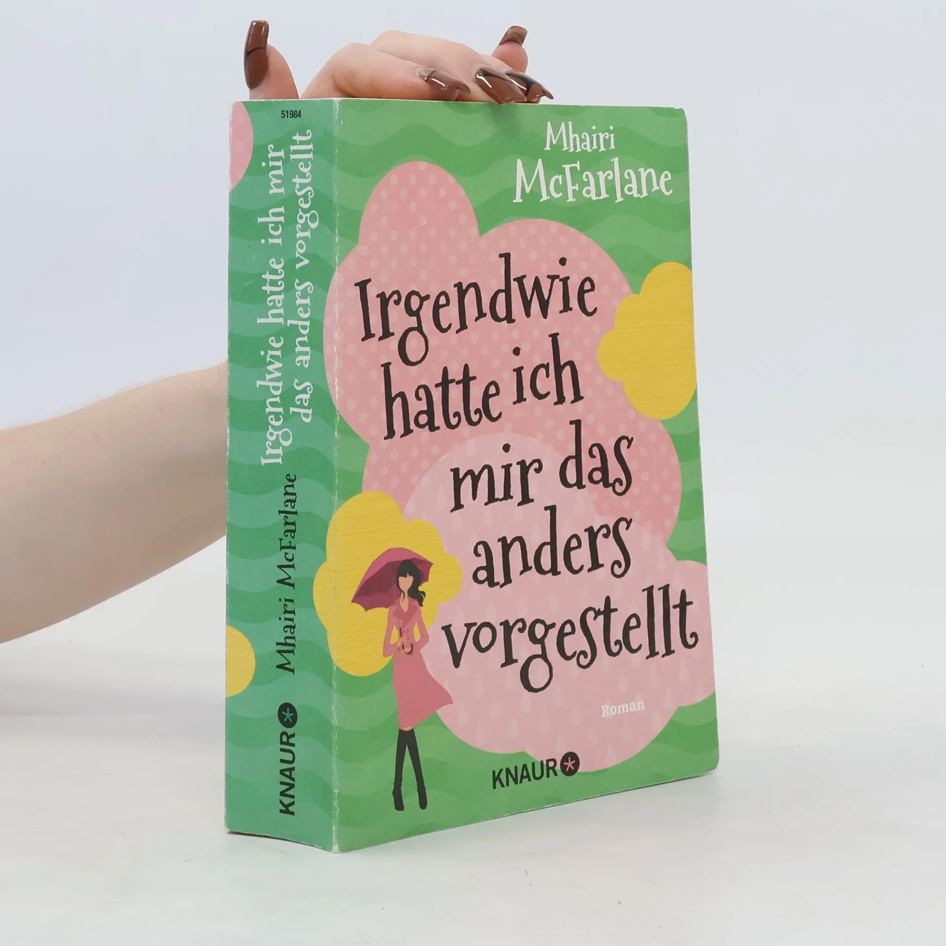 Irgendwie hatte ich mir das anders vorgestellt : roman | Buch | Mhairi McFarlane