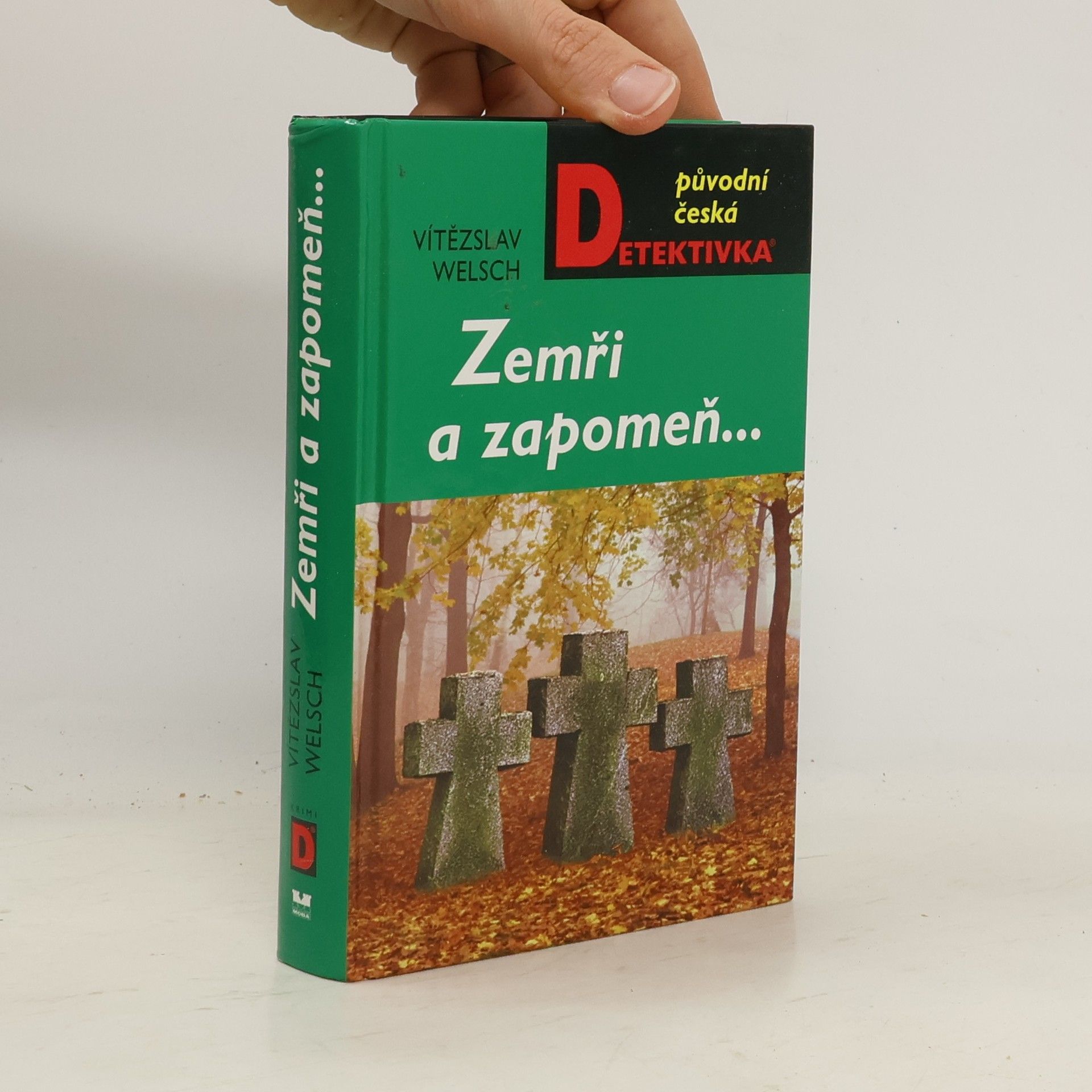 Vítězslav Welsch Zemři a zapomeň