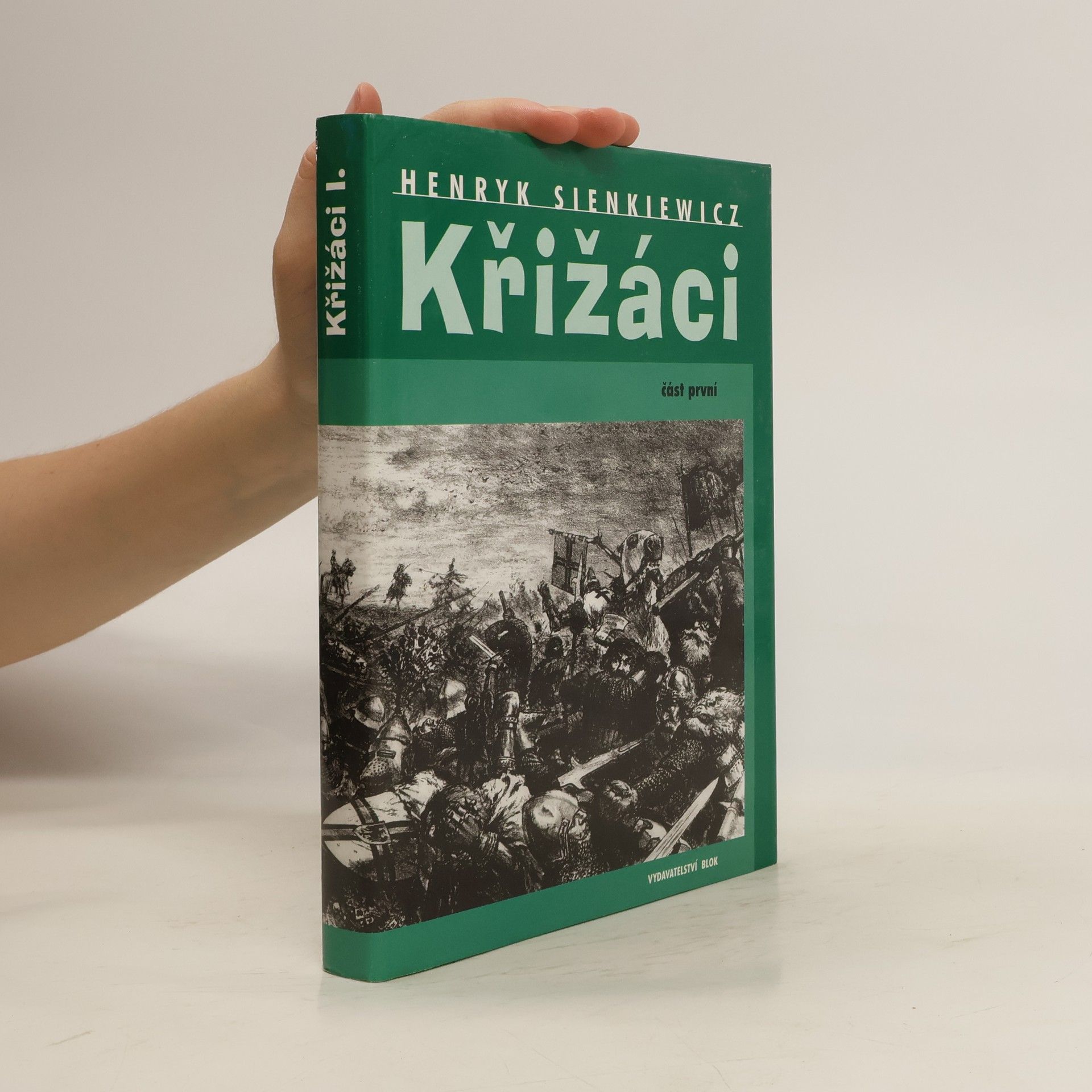 Henryk Sienkiewicz Křižáci 1. díl