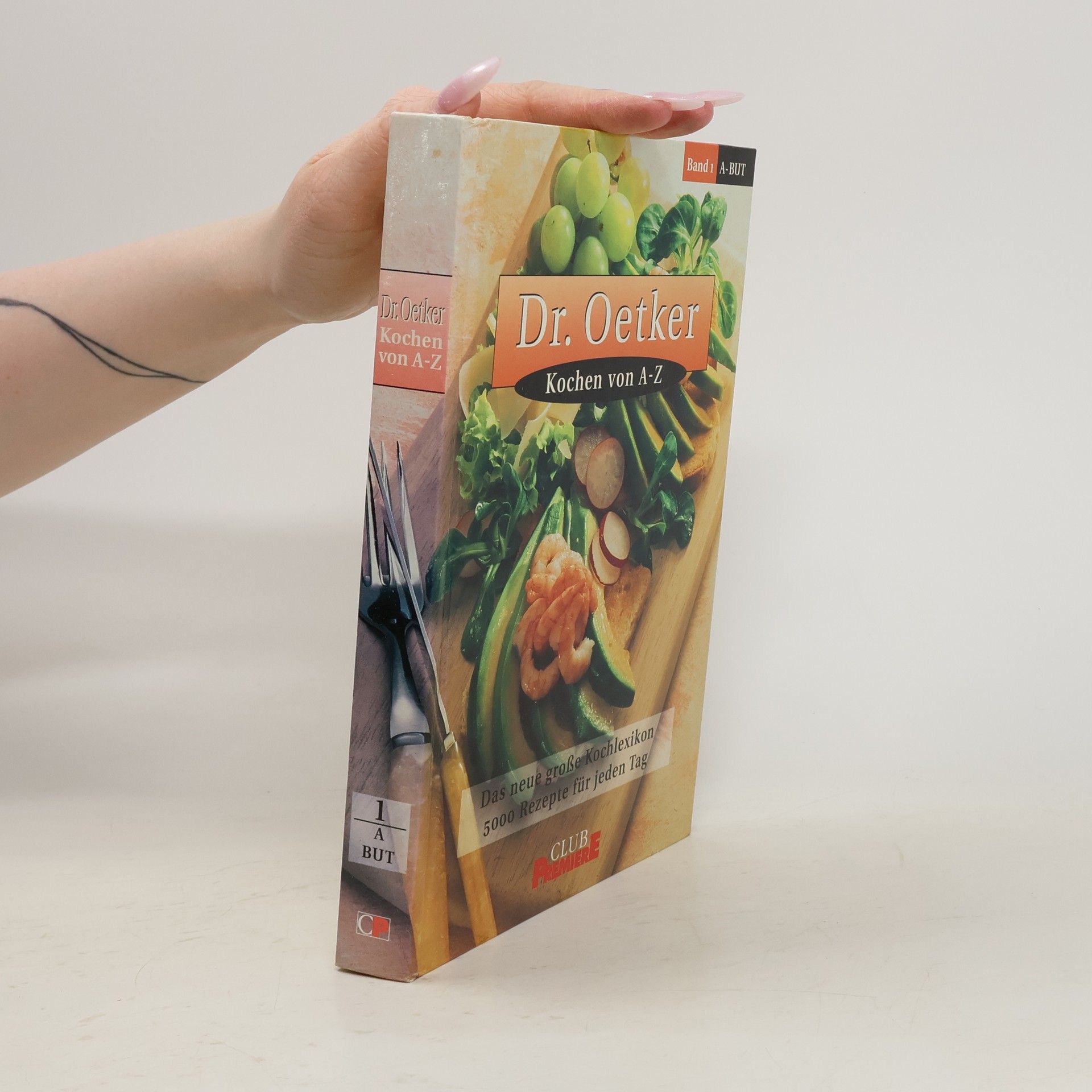kolektiv Dr. Oetker. Kochen von A-Z. Band 1.  A-But