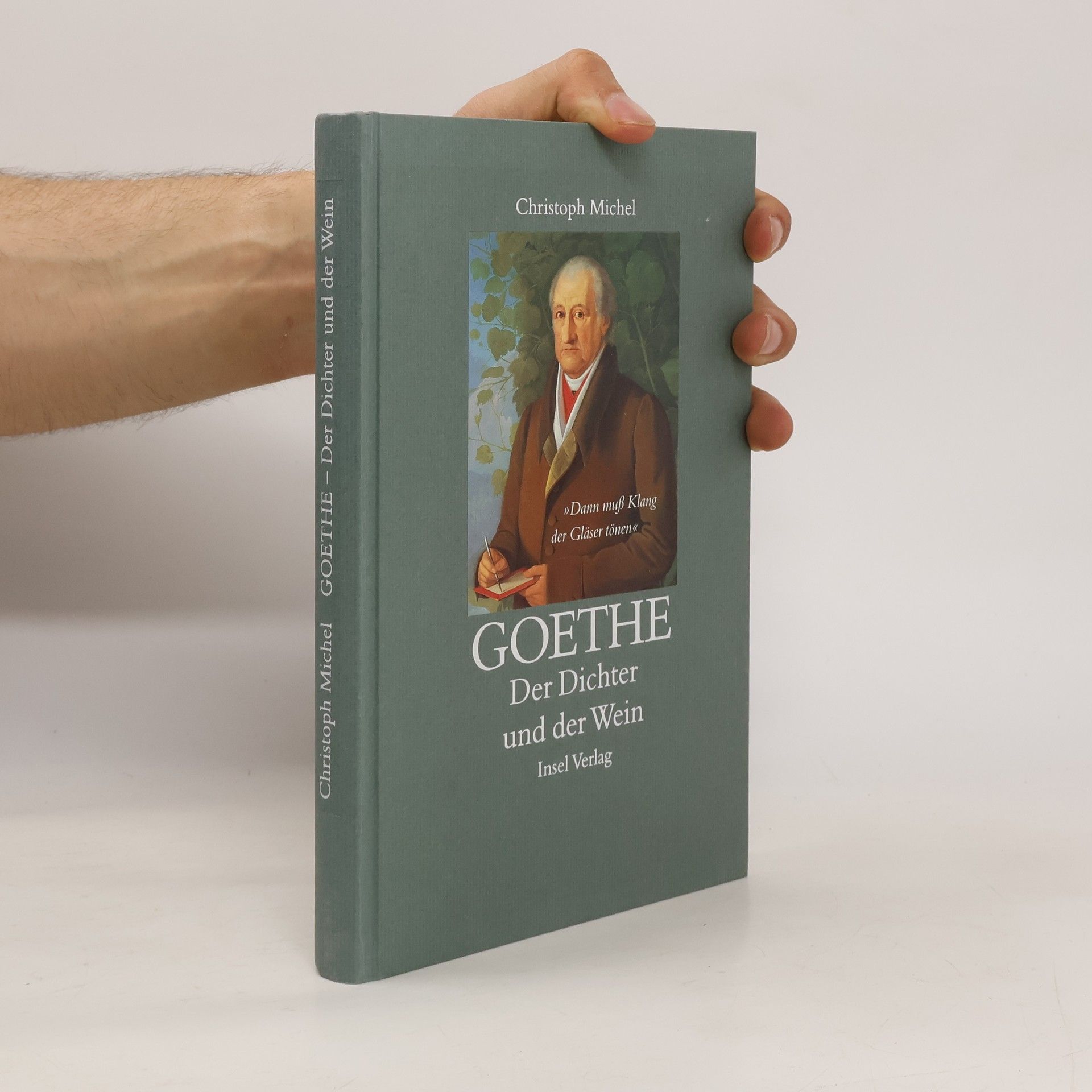 Otto Michel Goethe, der Dichter und der Wein