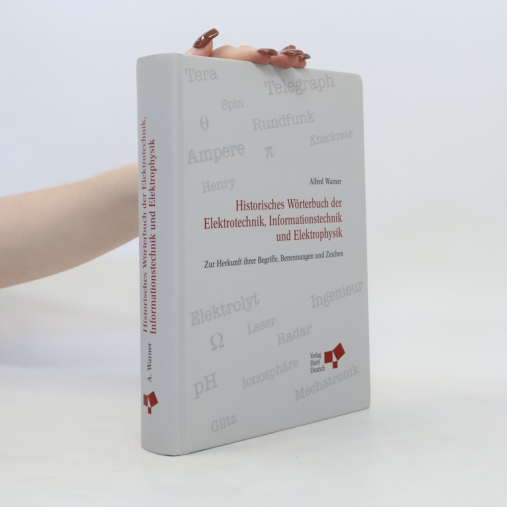 Alfred Warner Historisches Wörterbuch der Elektrotechnik, Informationstechnik und Elektrophysik