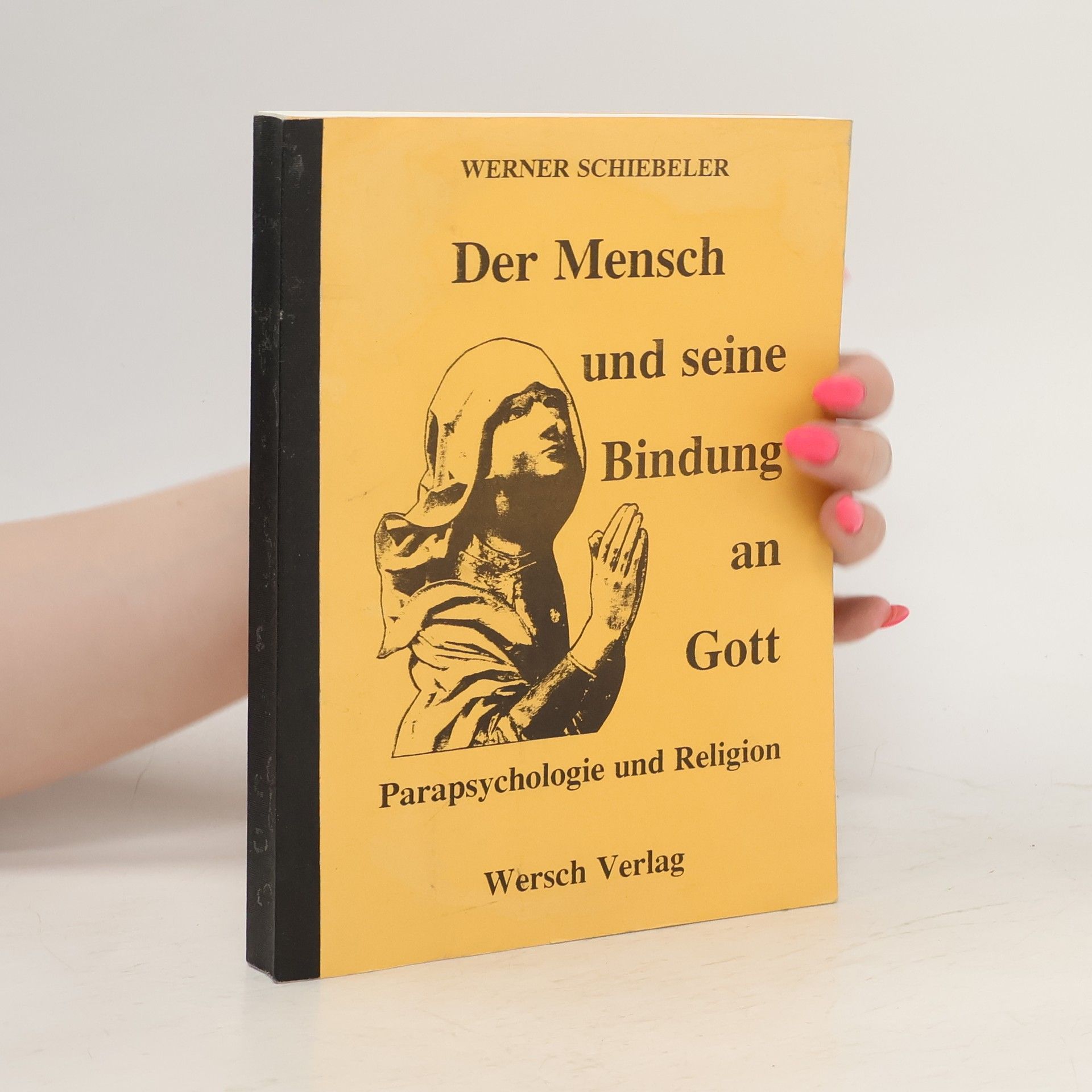 Werner Schiebeler Der Mensch und seine Bindung an Gott