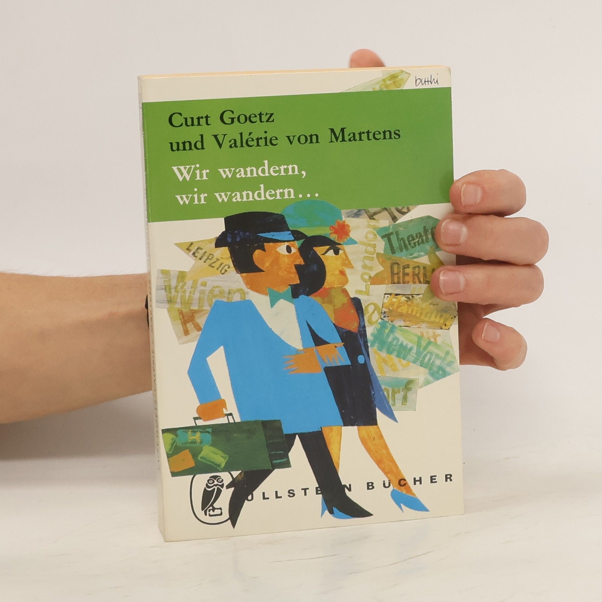 Curt Goetz Wir wandern, wir wandern