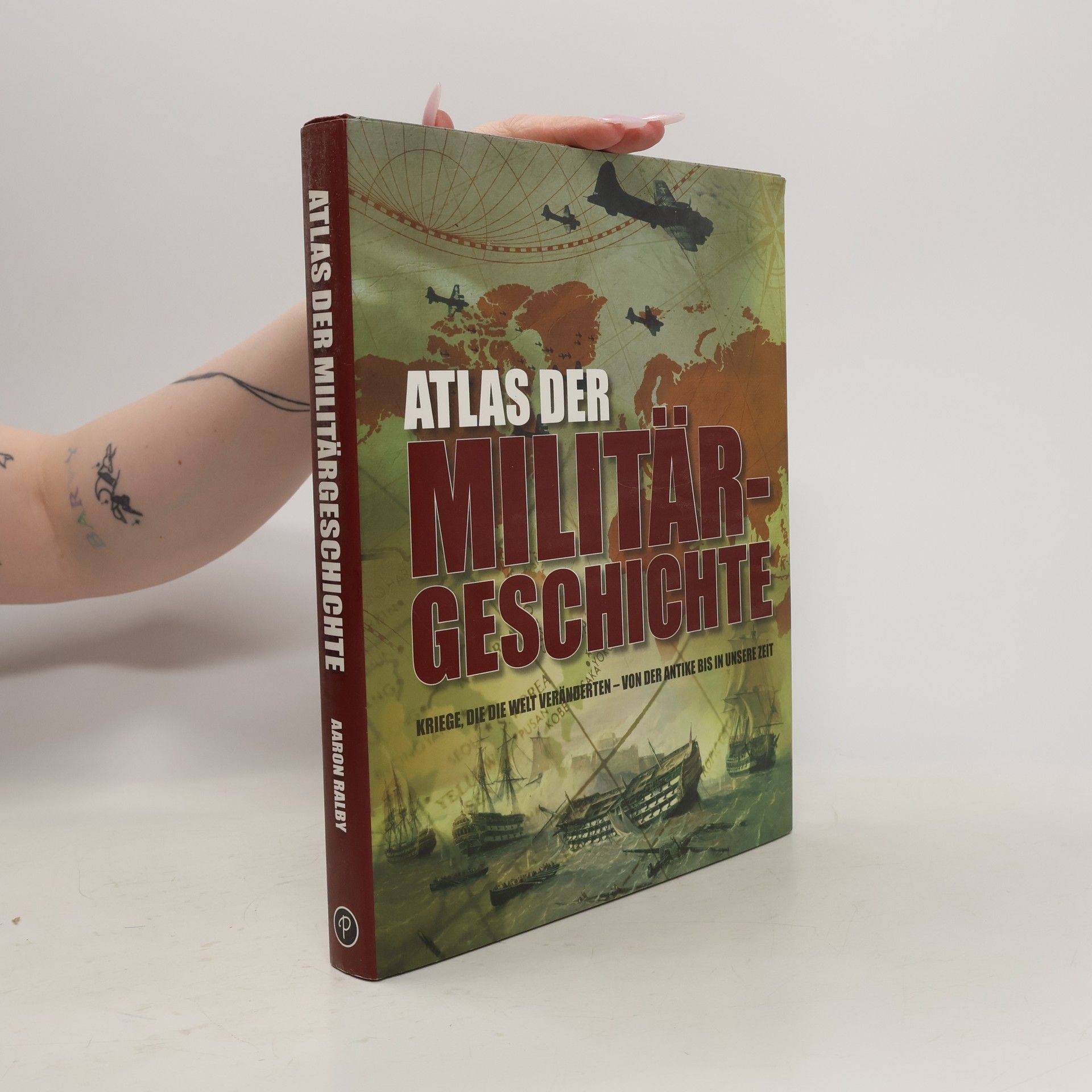 Aaron Ralby Atlas der Militärgeschichte
