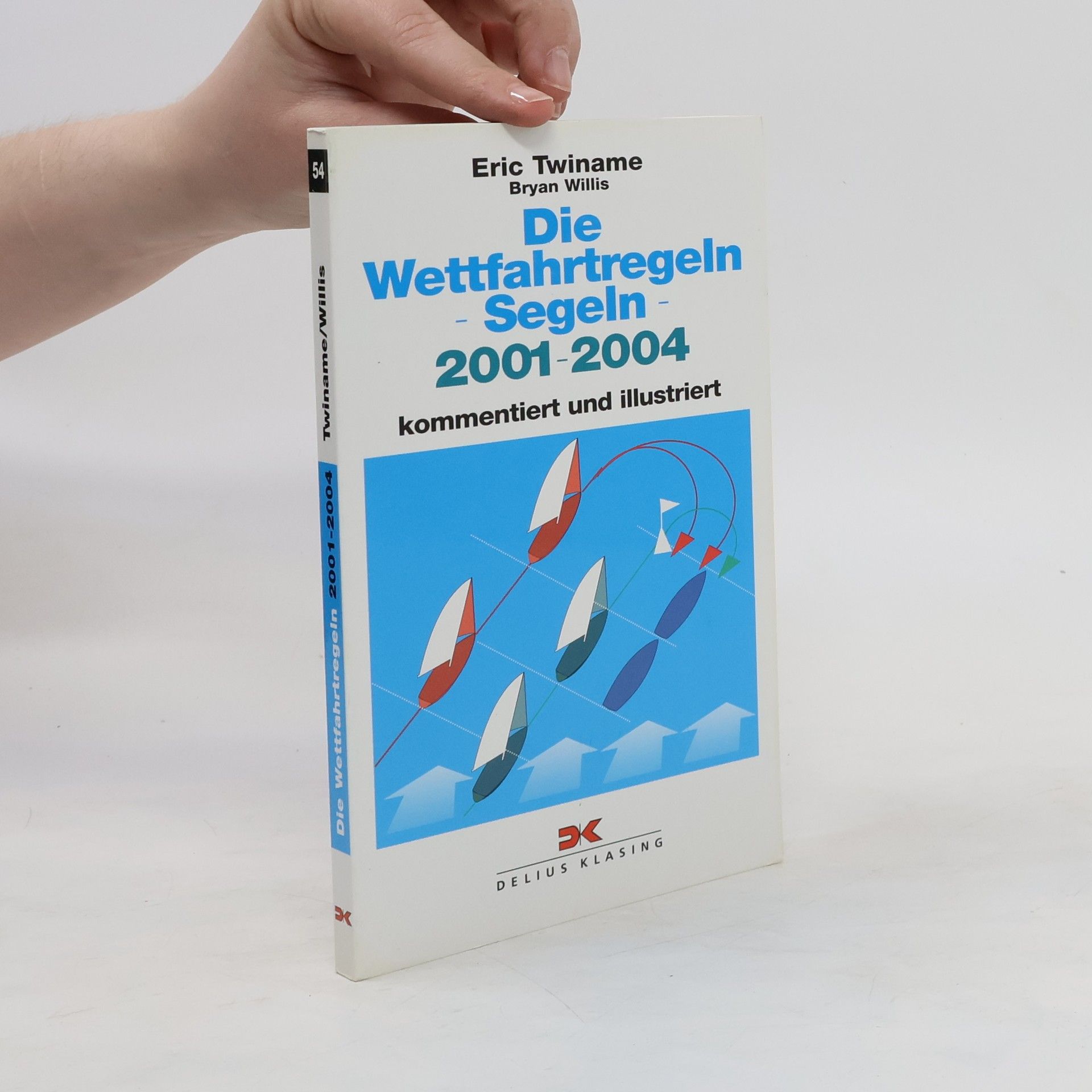 Bryan Willis Die Wettfahrtregeln - Segeln