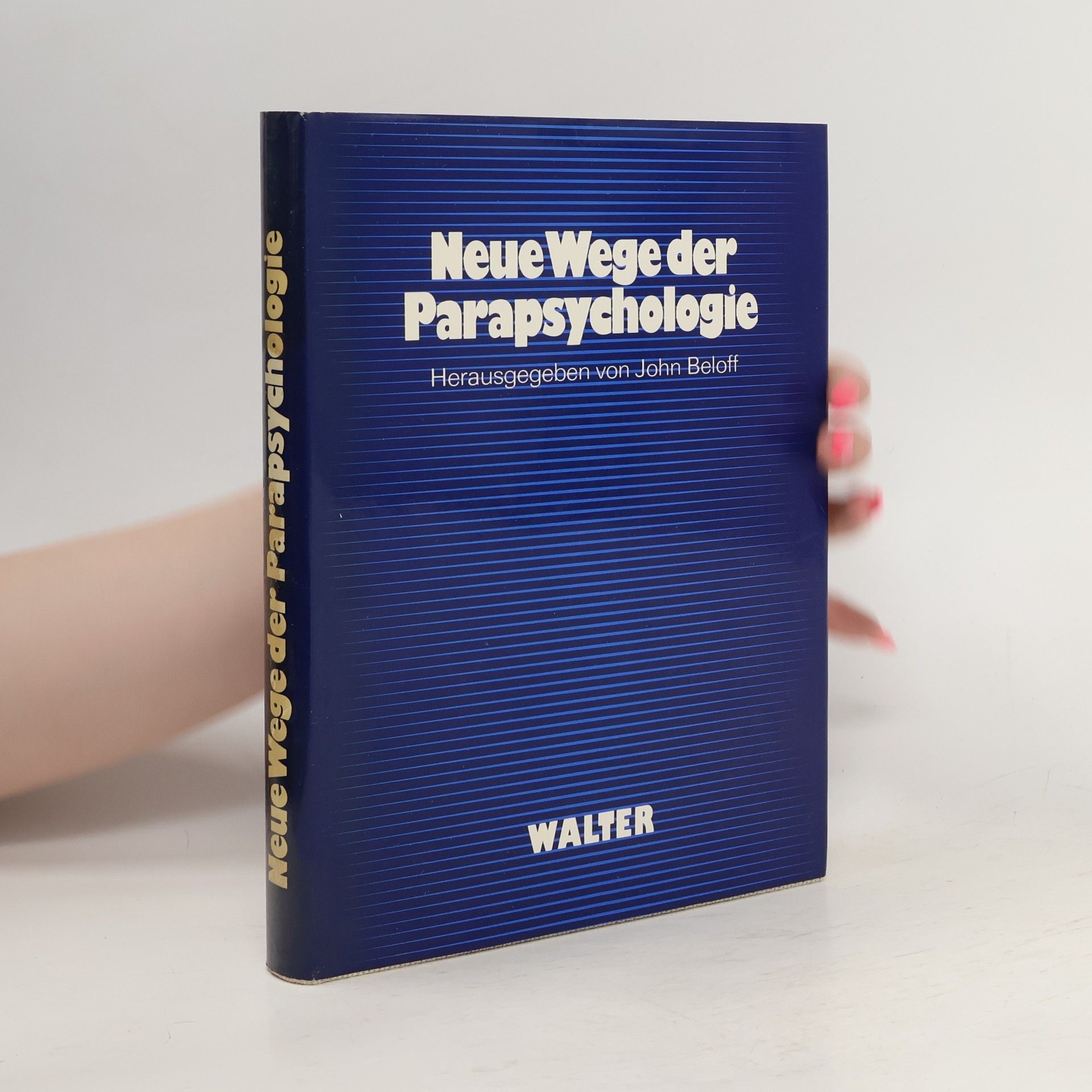 John Beloff Neue Wege der Parapsychologie