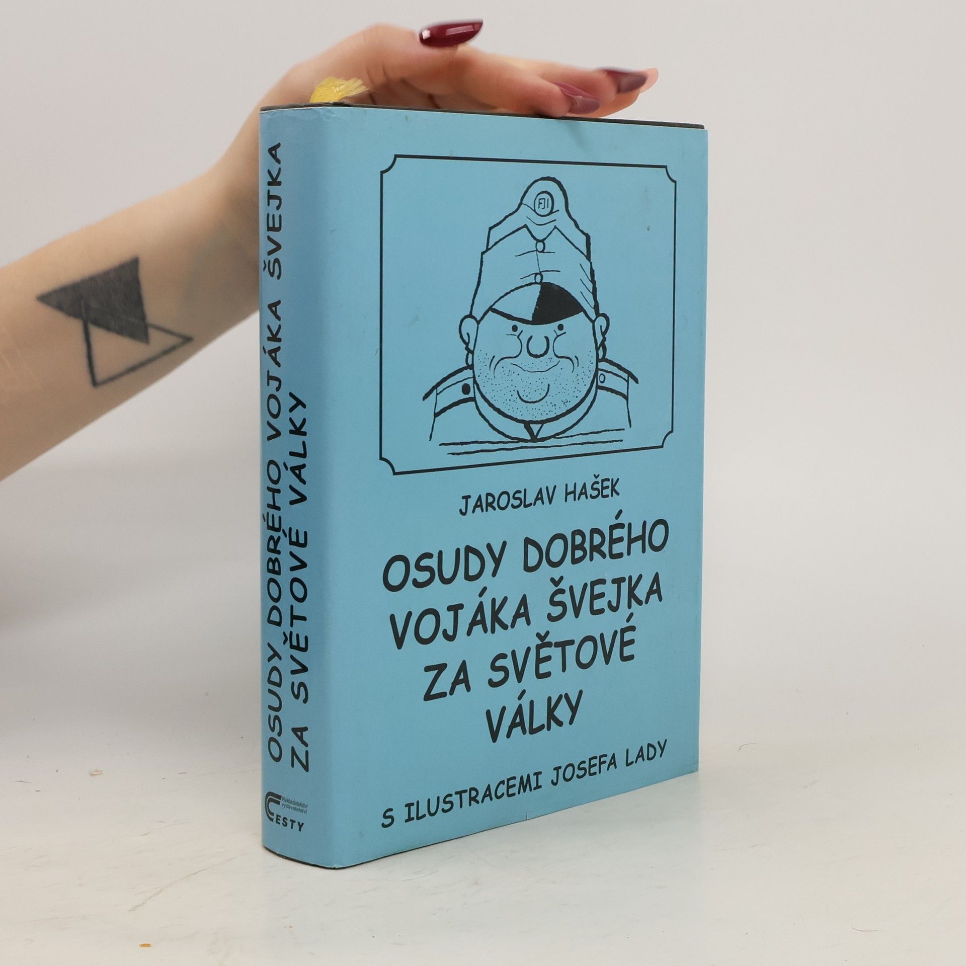 Jaroslav Hašek Osudy dobrého vojáka Švejka za světové války. 1.-4. díl