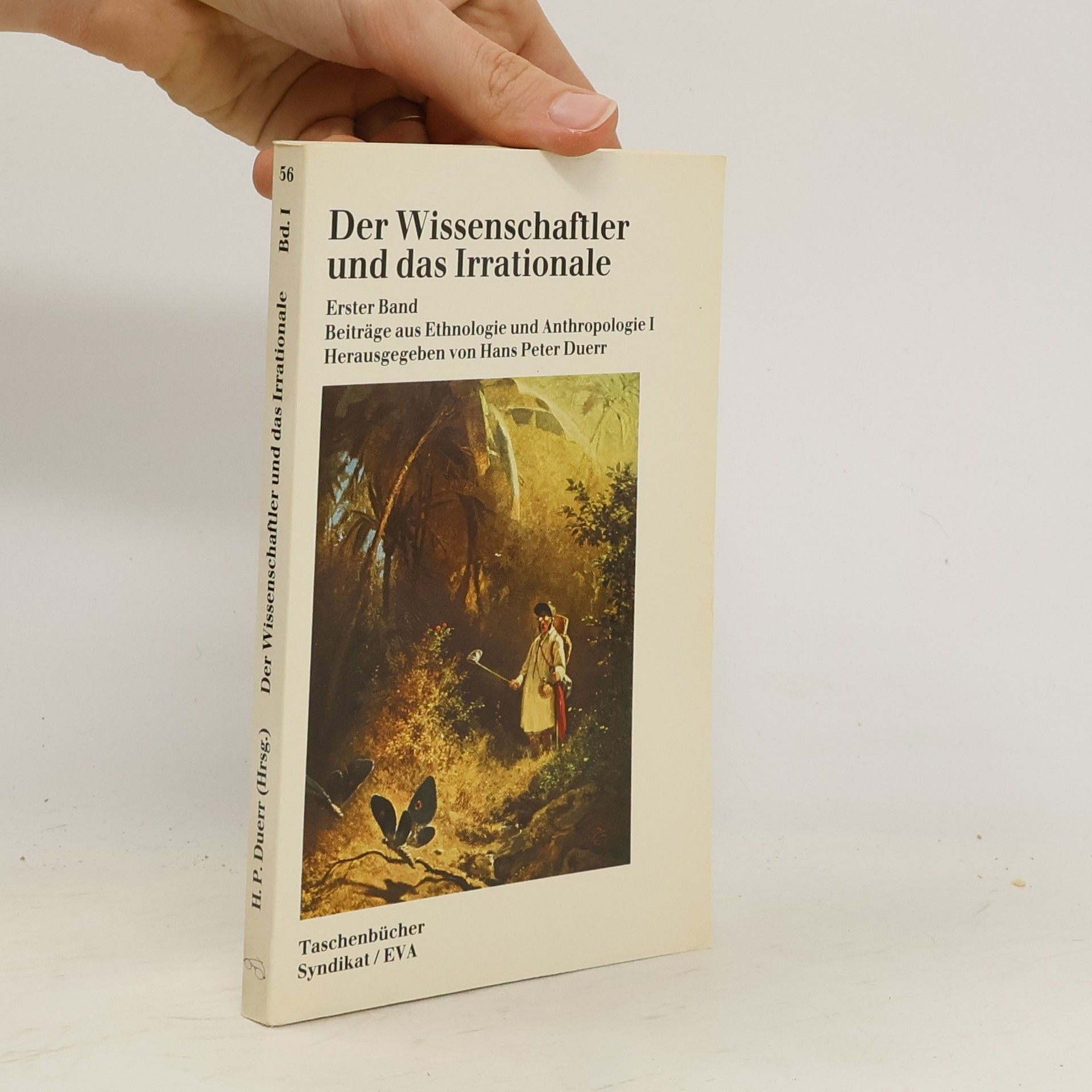 Hans P. Duerr Der Wissenschaftler und das Irrationale. Bd.1. Beiträge aus Ethnologie und Anthropologie 1
