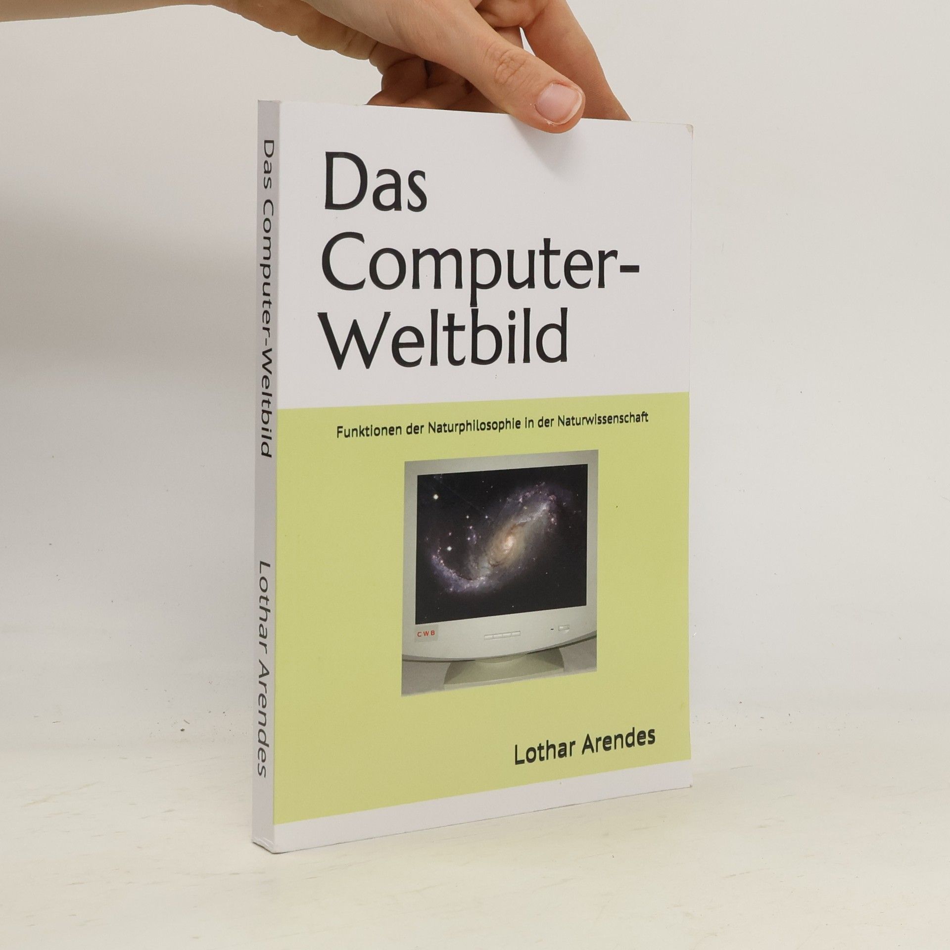 Lothar Arendes Das Computer-Weltbild
