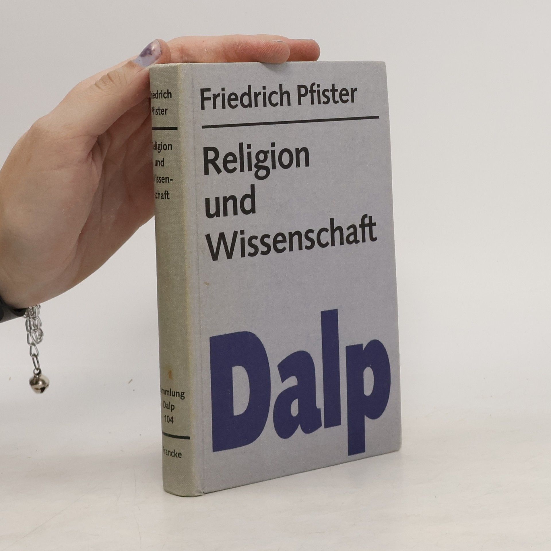 Friedrich Pfister Religion und Wissenschaft
