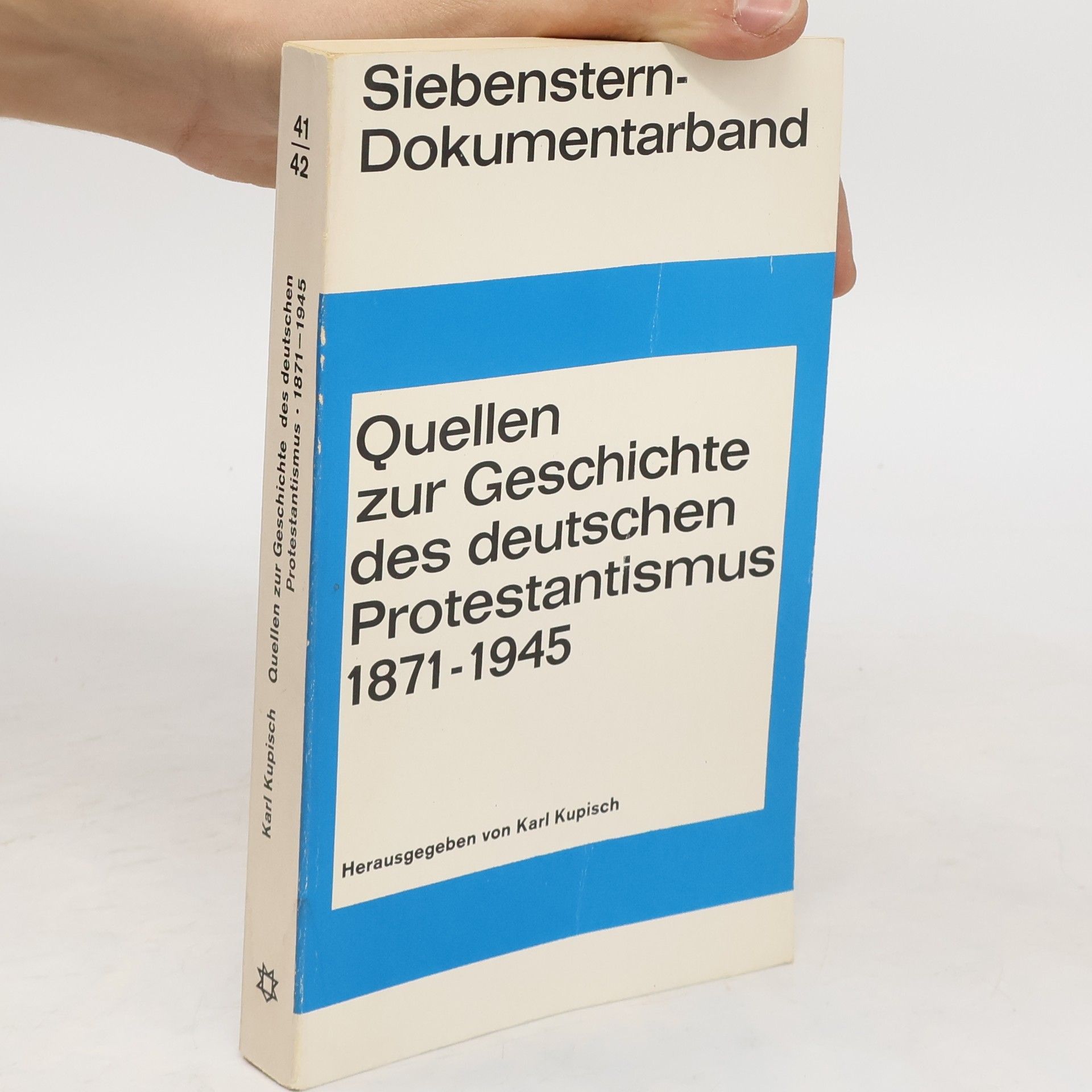 Karl Kupish Quellen zur Geschichte des deutschen Protestantismus 1871-1945