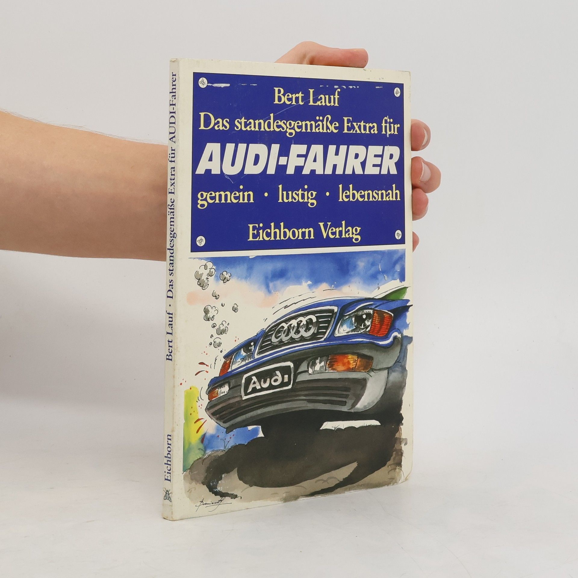 Bert Lauf Das standesgemässe Extra für Audi-Fahrer