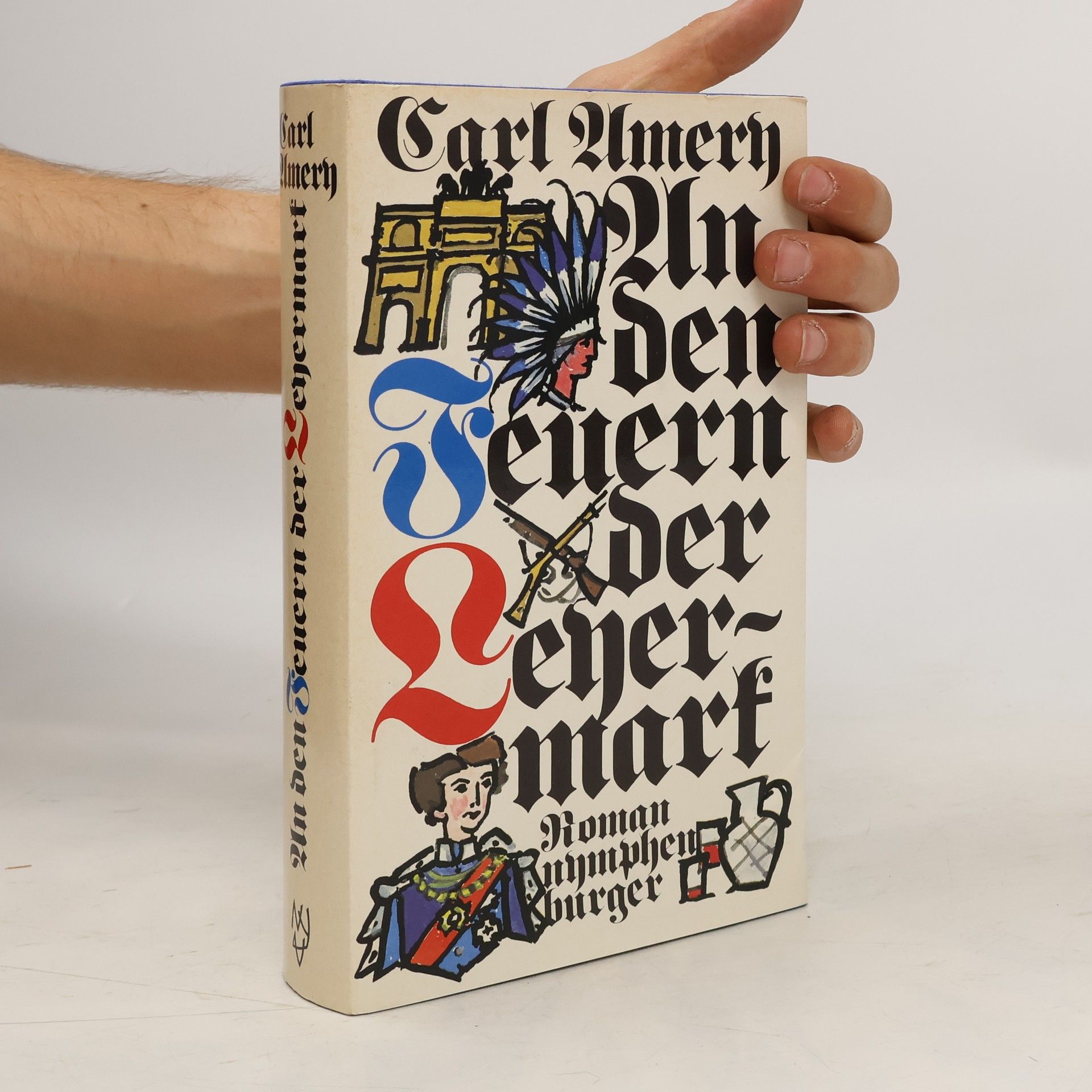 Carl Amery An den Feuern der Leyermark