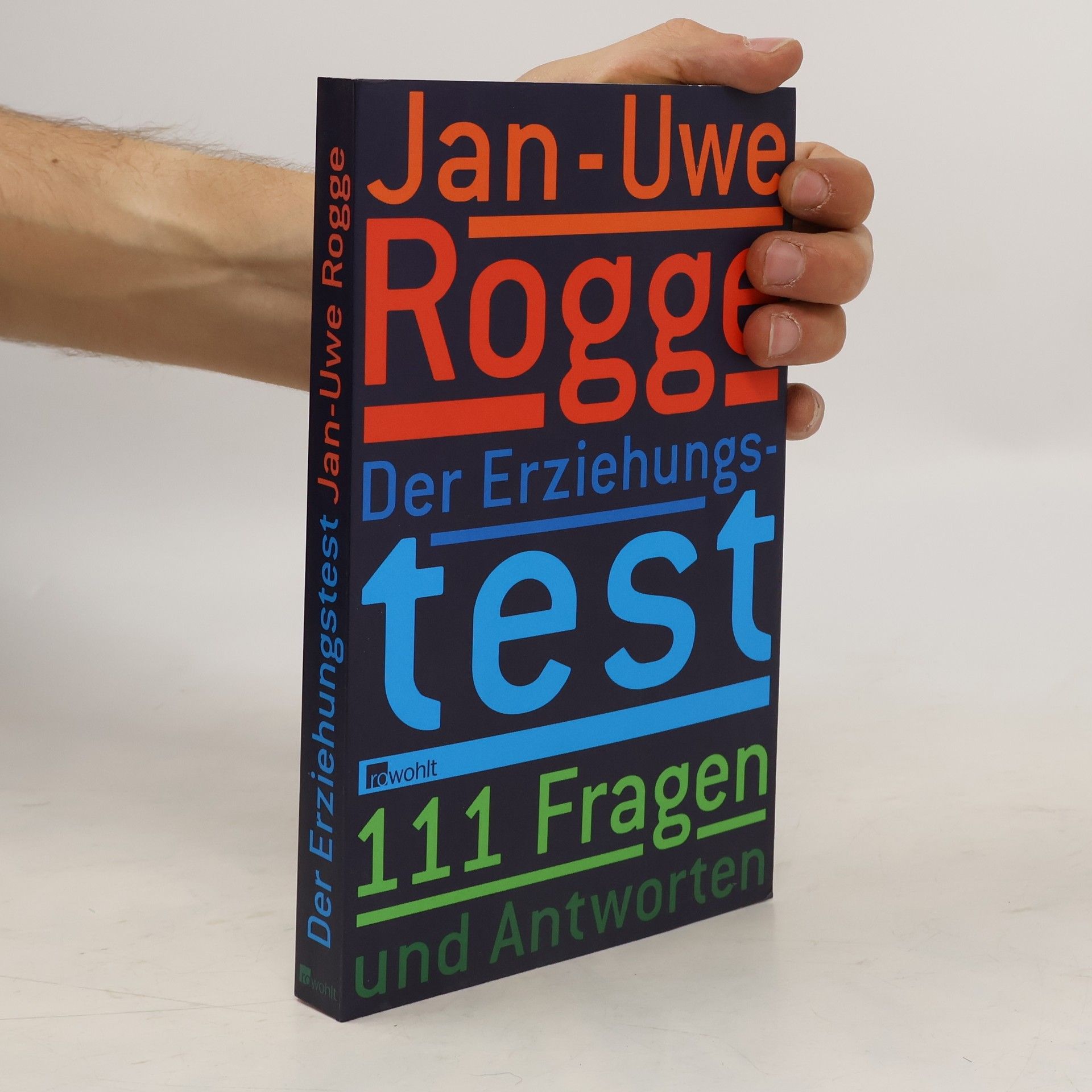 Jan Uwe Rogge Der Erziehungstest - 111 Fragen und Antworten