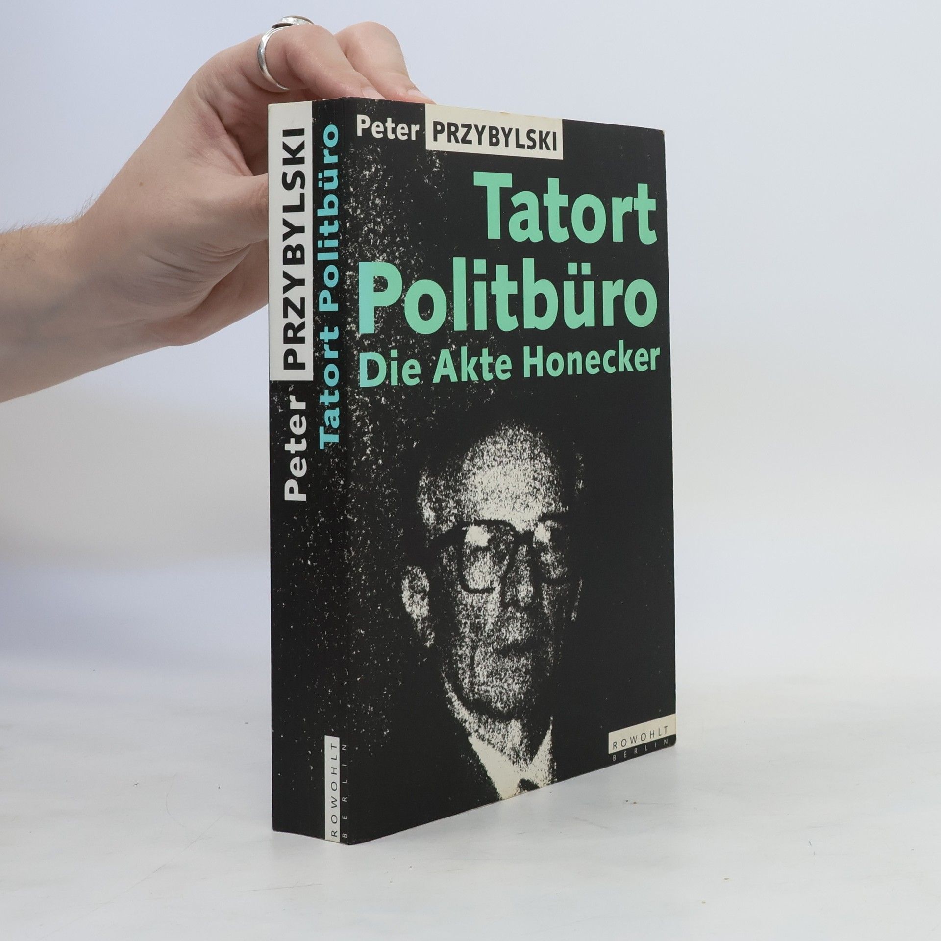 Peter Przybylski Tatort Politbüro