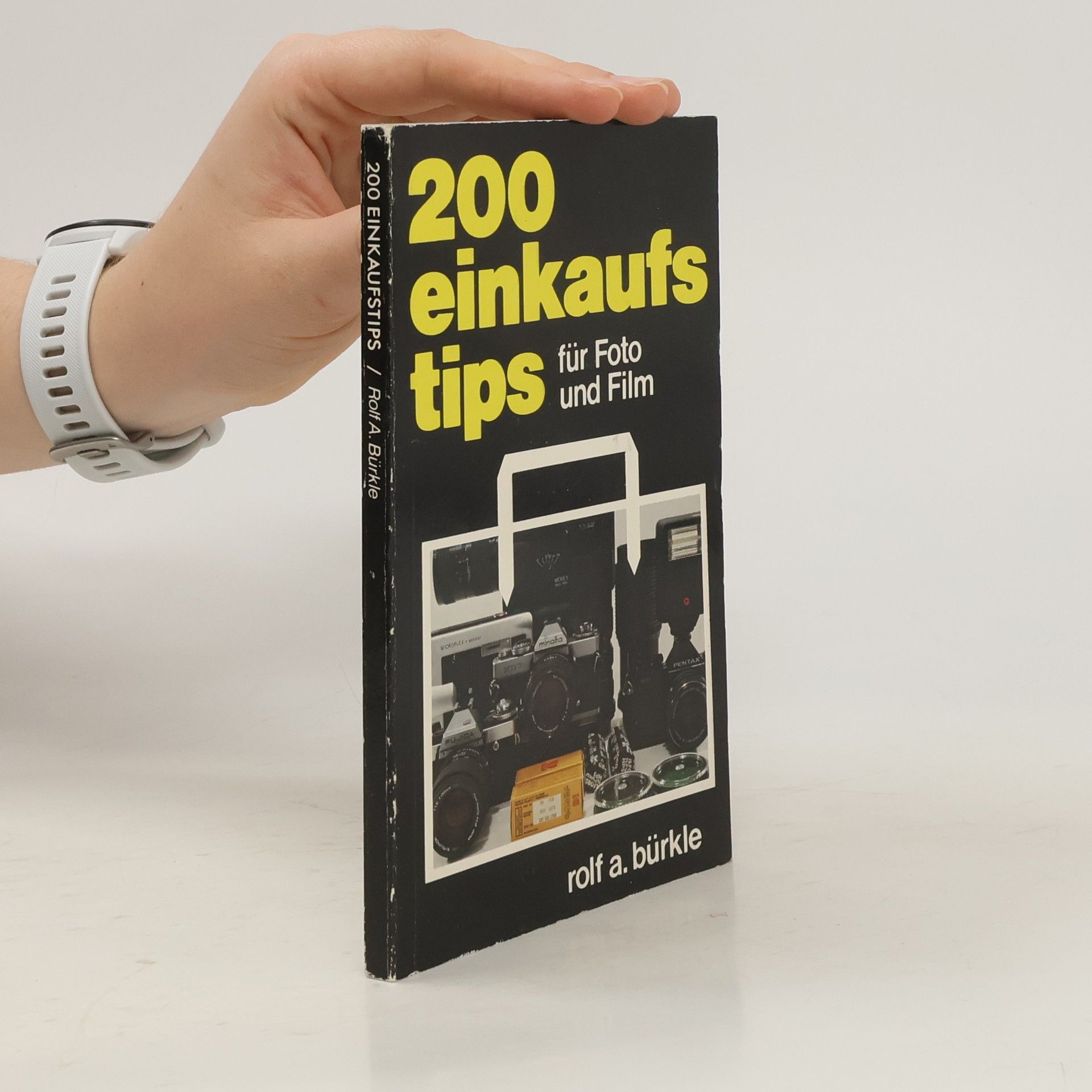 Rolf A. Bürkle 200 [Zweihundert] Einkaufstips für Foto und Film