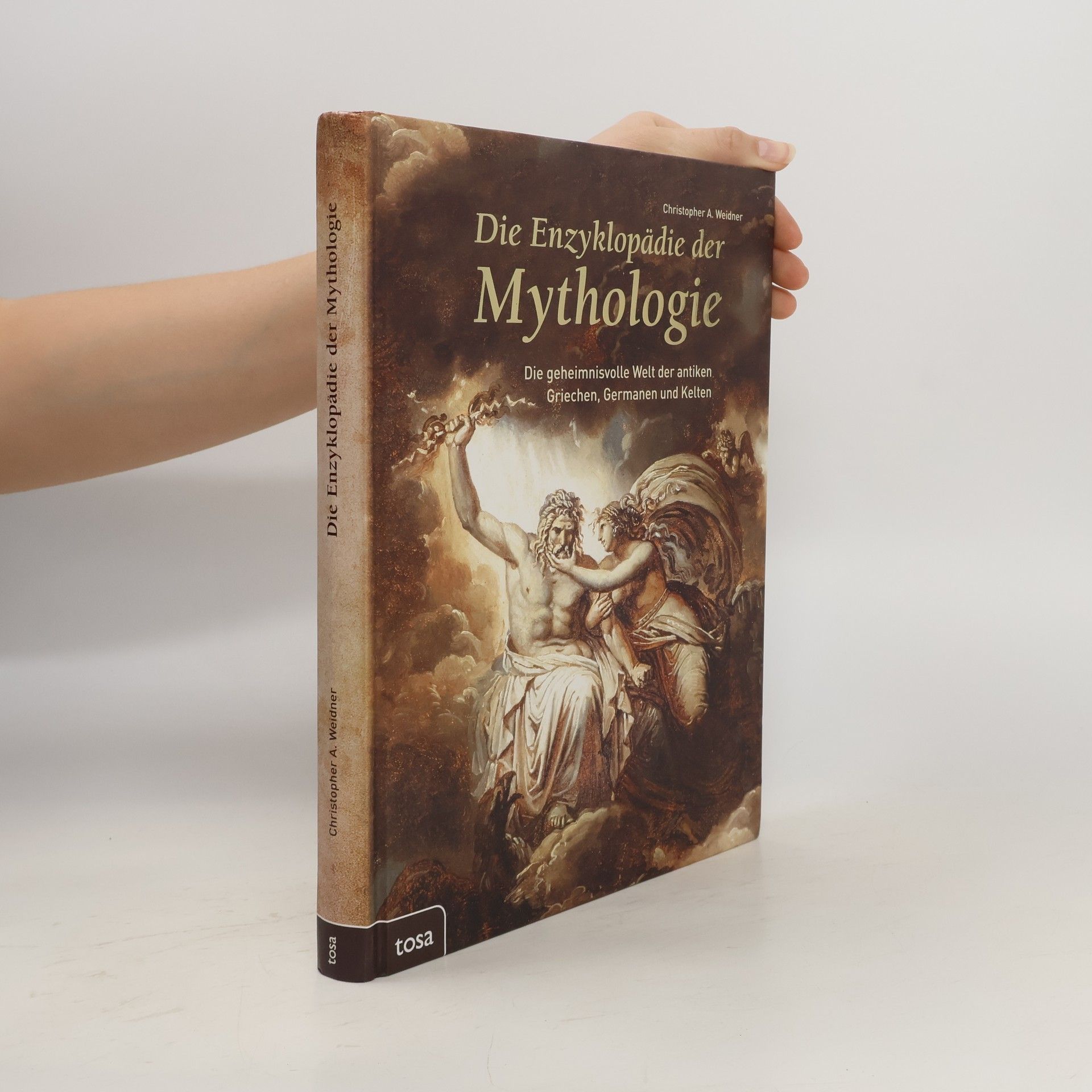 Christopher A. Weidner Die Enzyklopädie der Mythologie