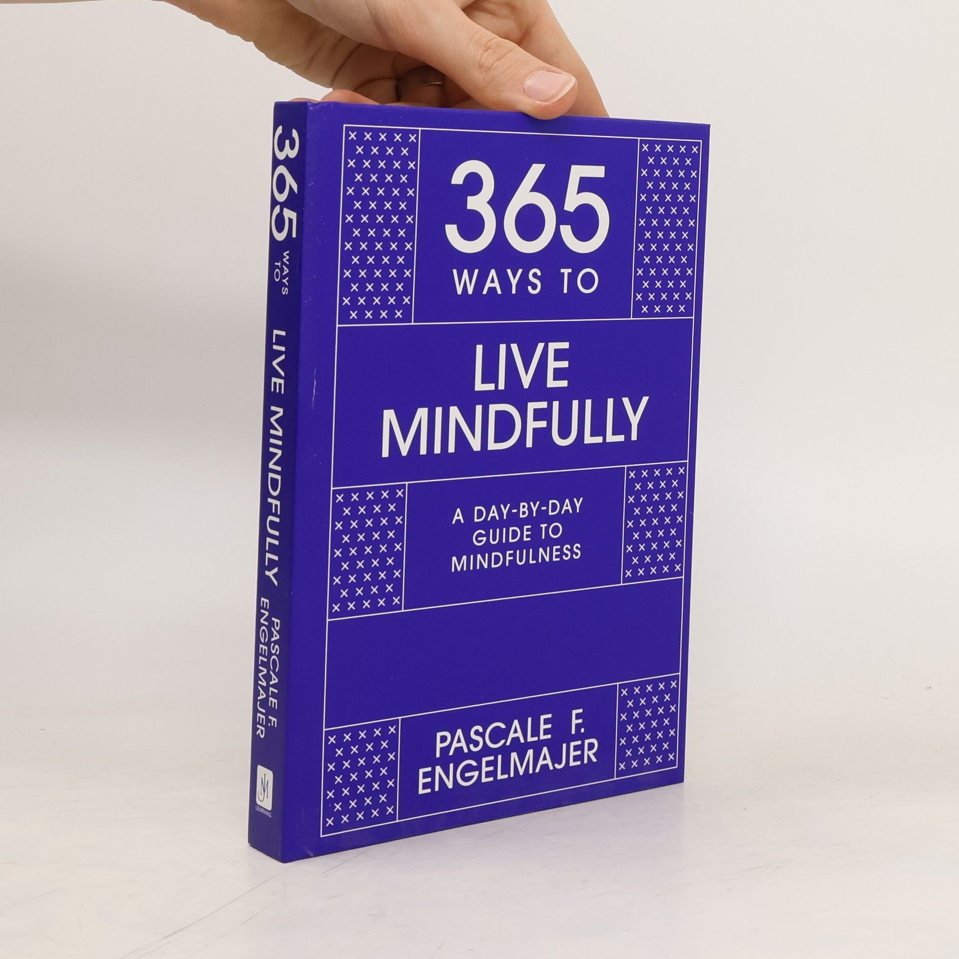 Pascale Engelmajer 365 Ways to Live Mindfully