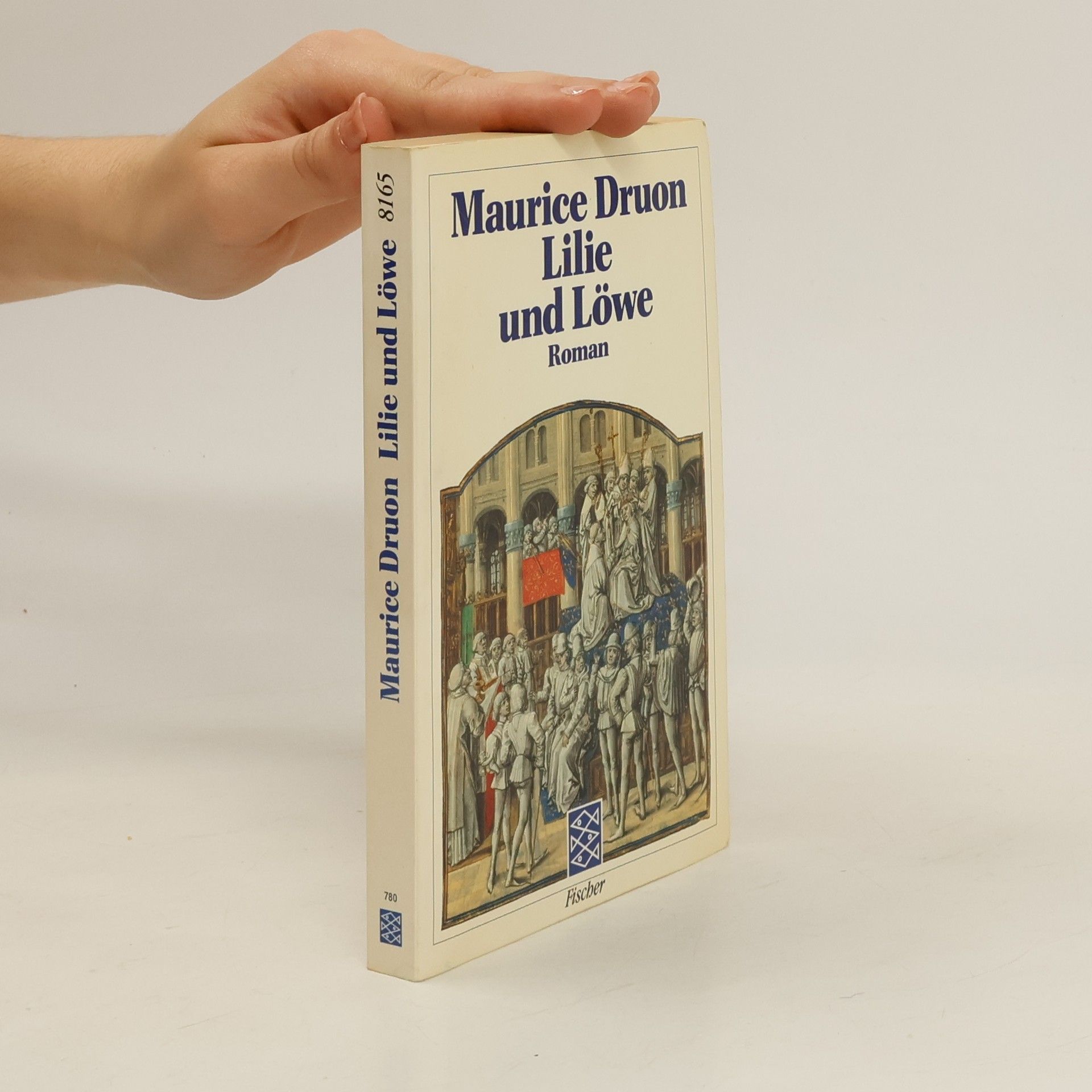 Maurice Druon Lilie und Löwe