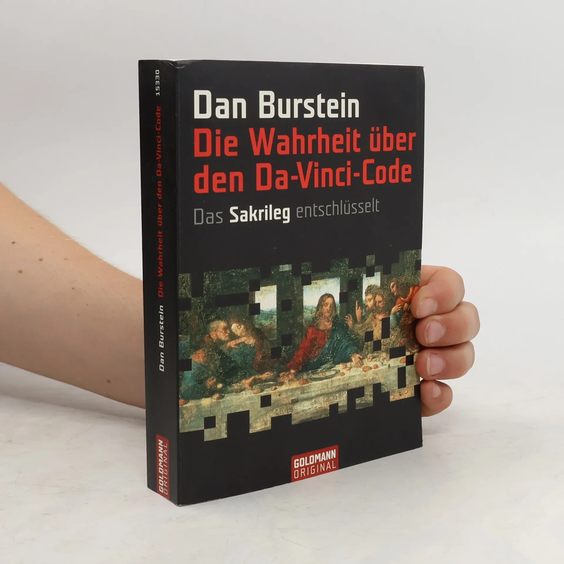 Die Wahrheit über den Da-Vinci-Code: Das Sakrileg entschlüsselt | Buch | Dan Burstein