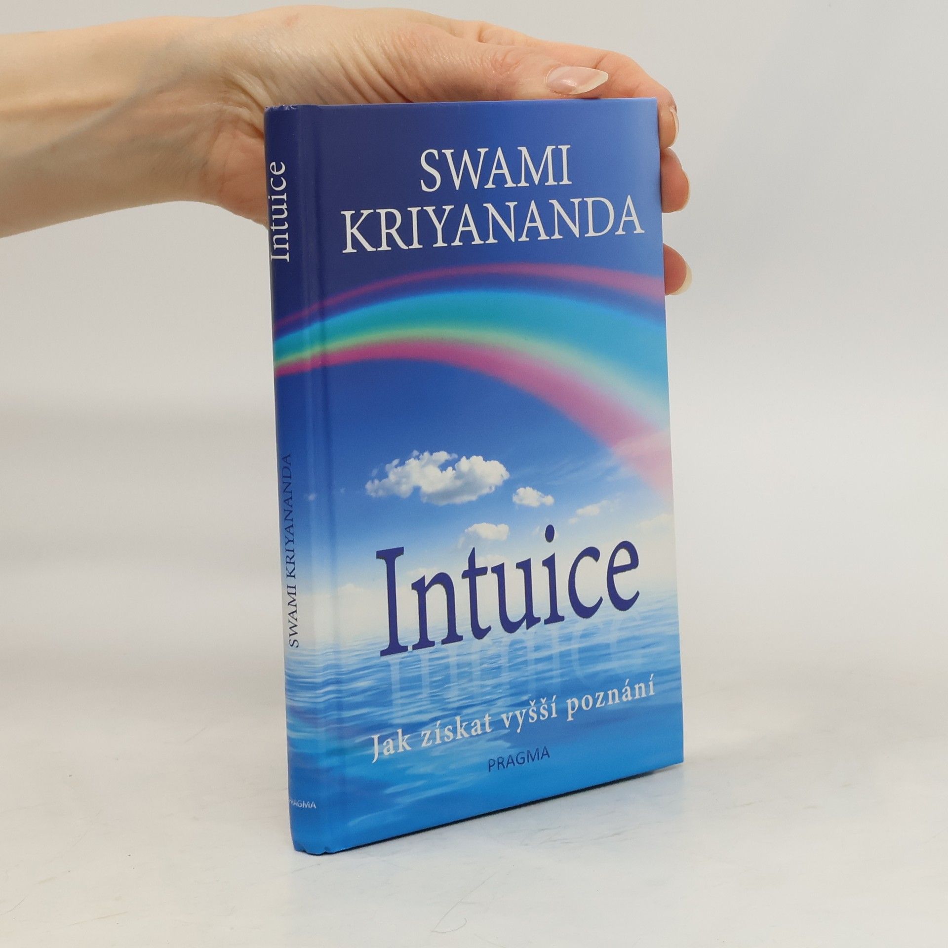 Swami Kriyananda Intuice. Jak získat vyšší poznání