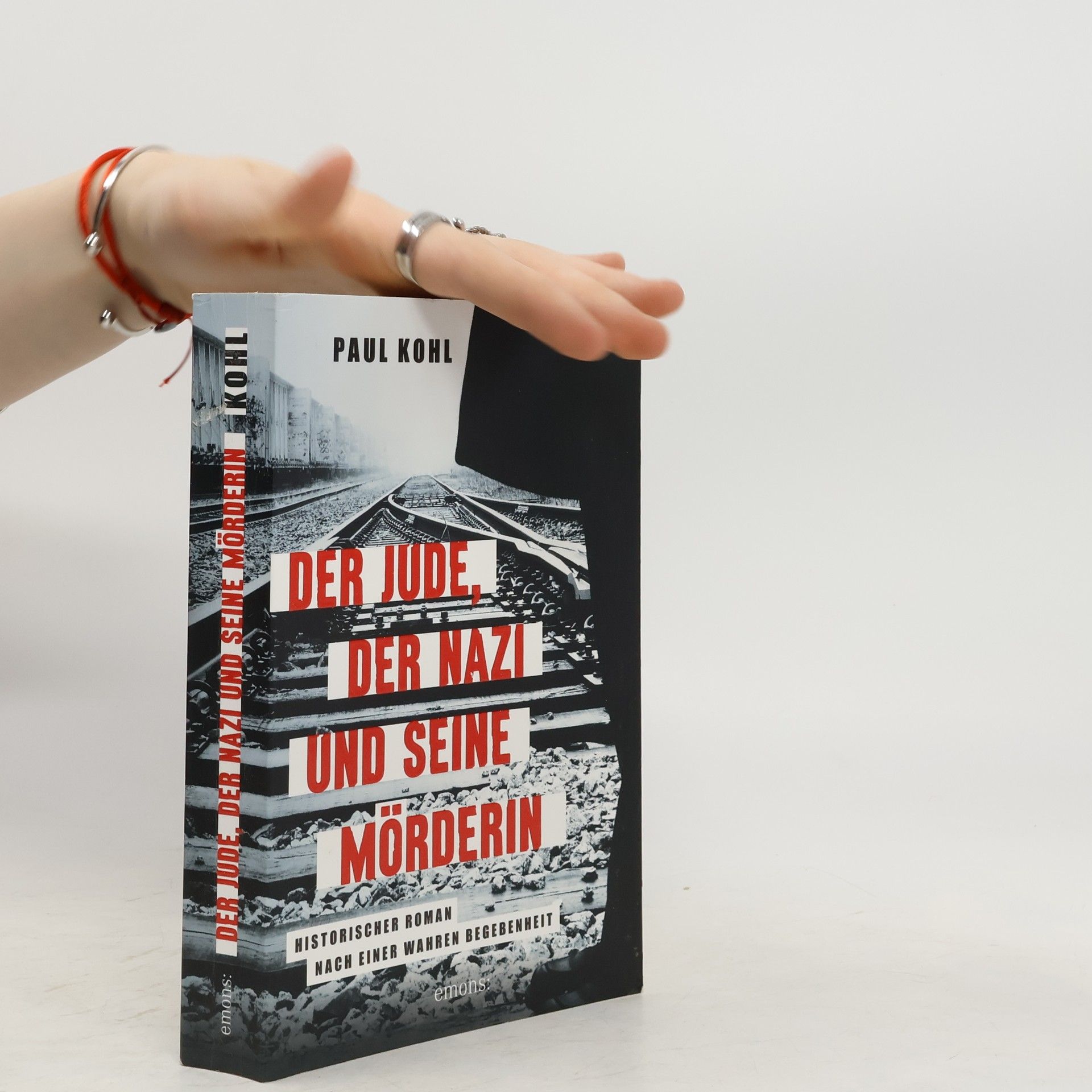 Paul Kohl Der Jude, der Nazi und seine Mörderin