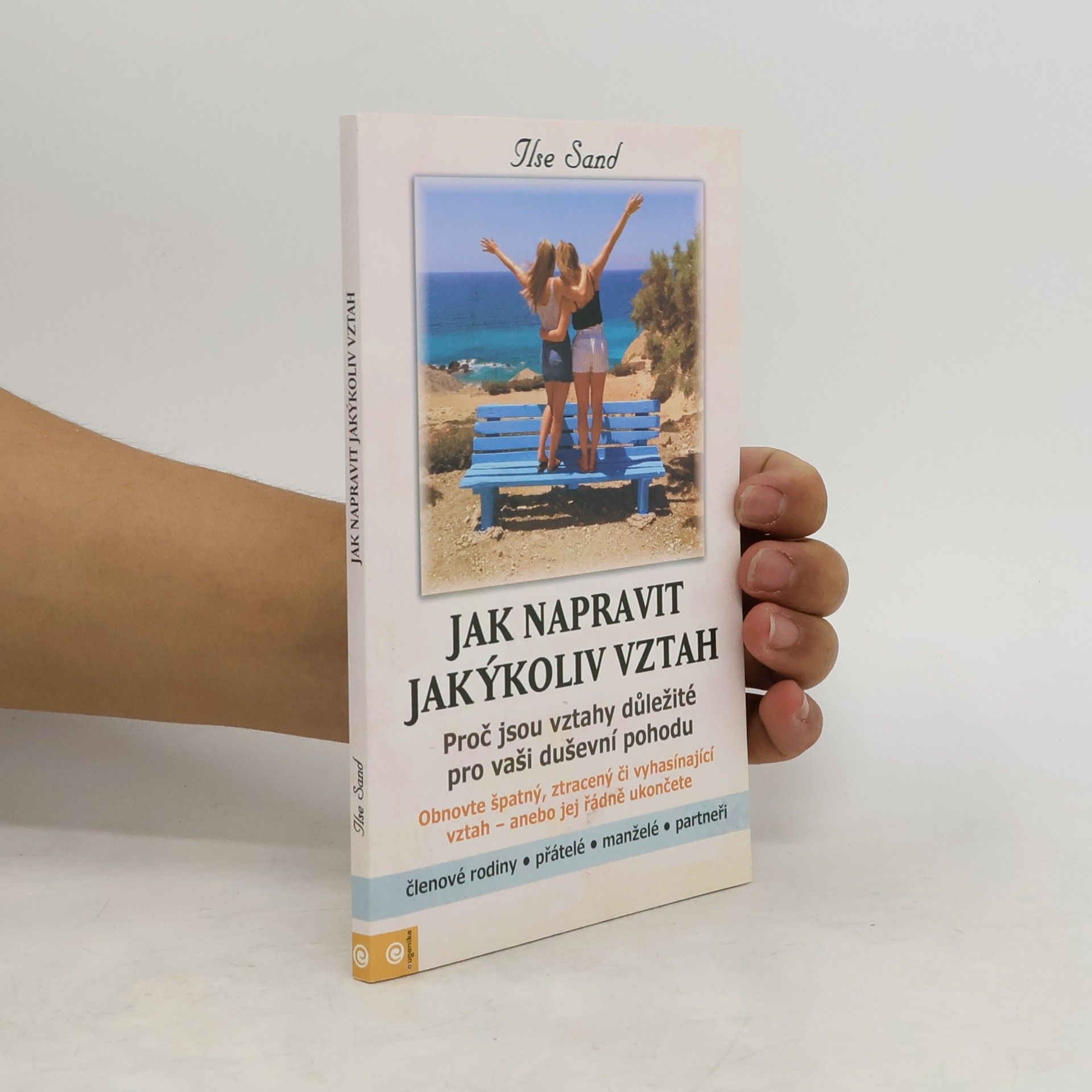 Ilse Sand Jak napravit jakýkoliv vztah