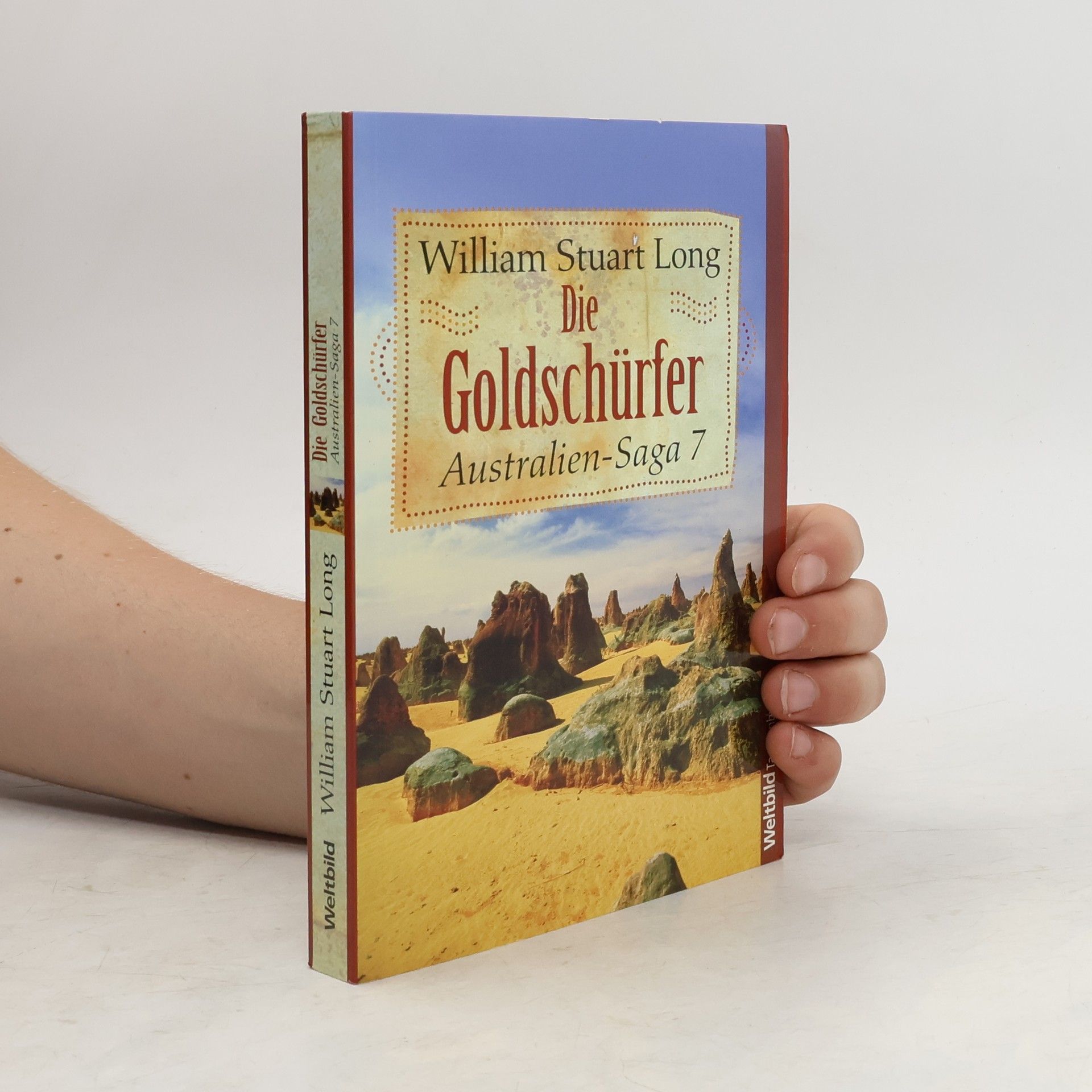William Stuart Long Australien-Saga 7. Die Goldschürfer