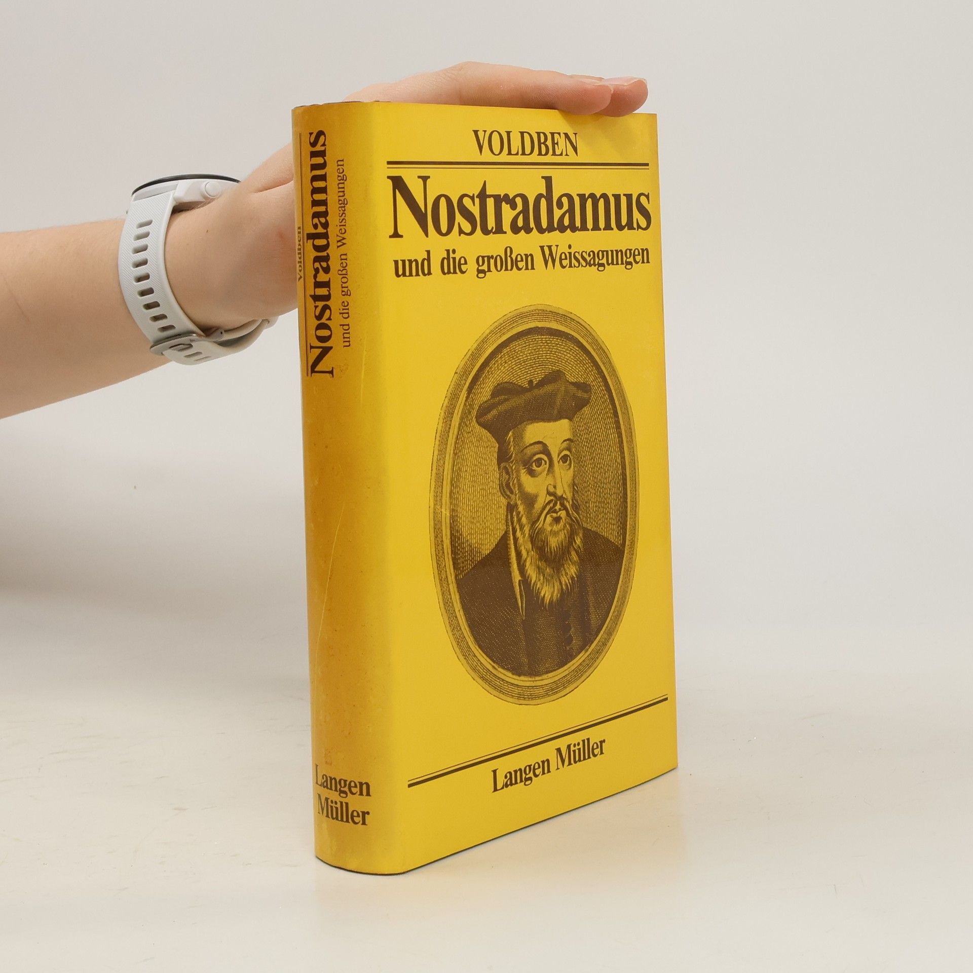 A. Voldben Nostradamus und die grossen Weissagungen