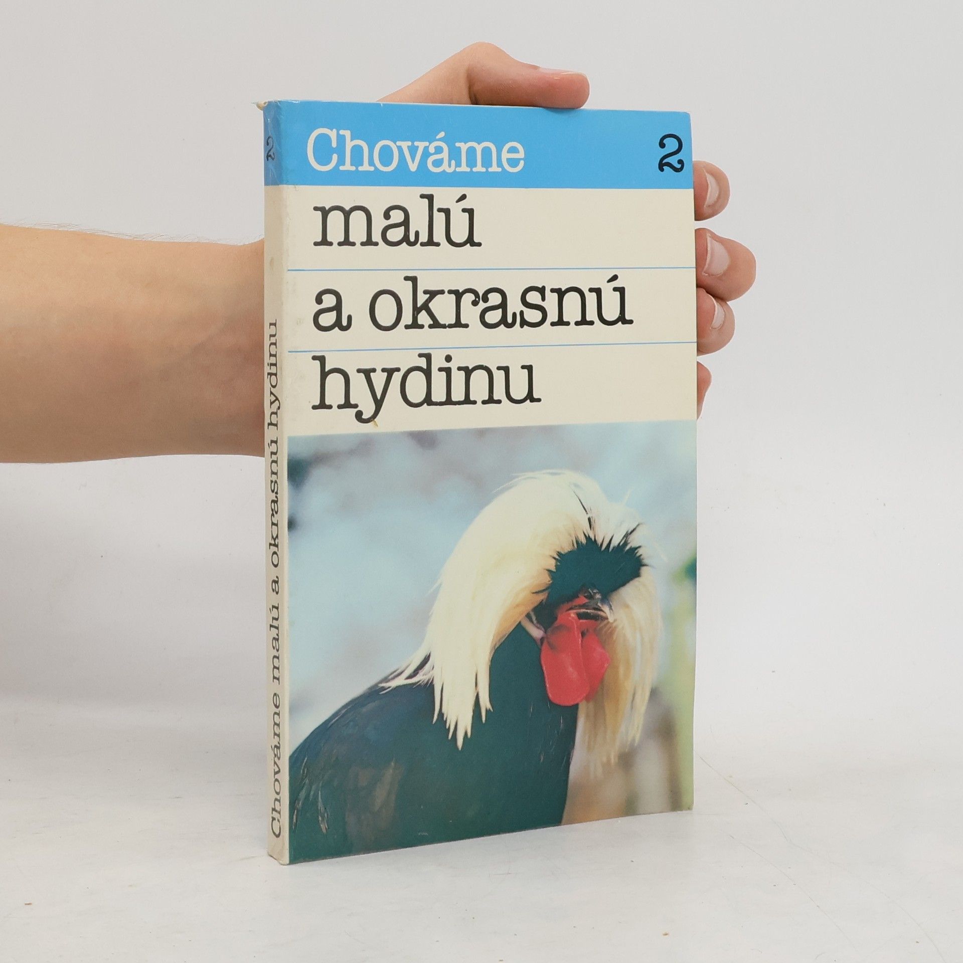 Bystrík Ambruš Chováme malú a okrasnú hydinu