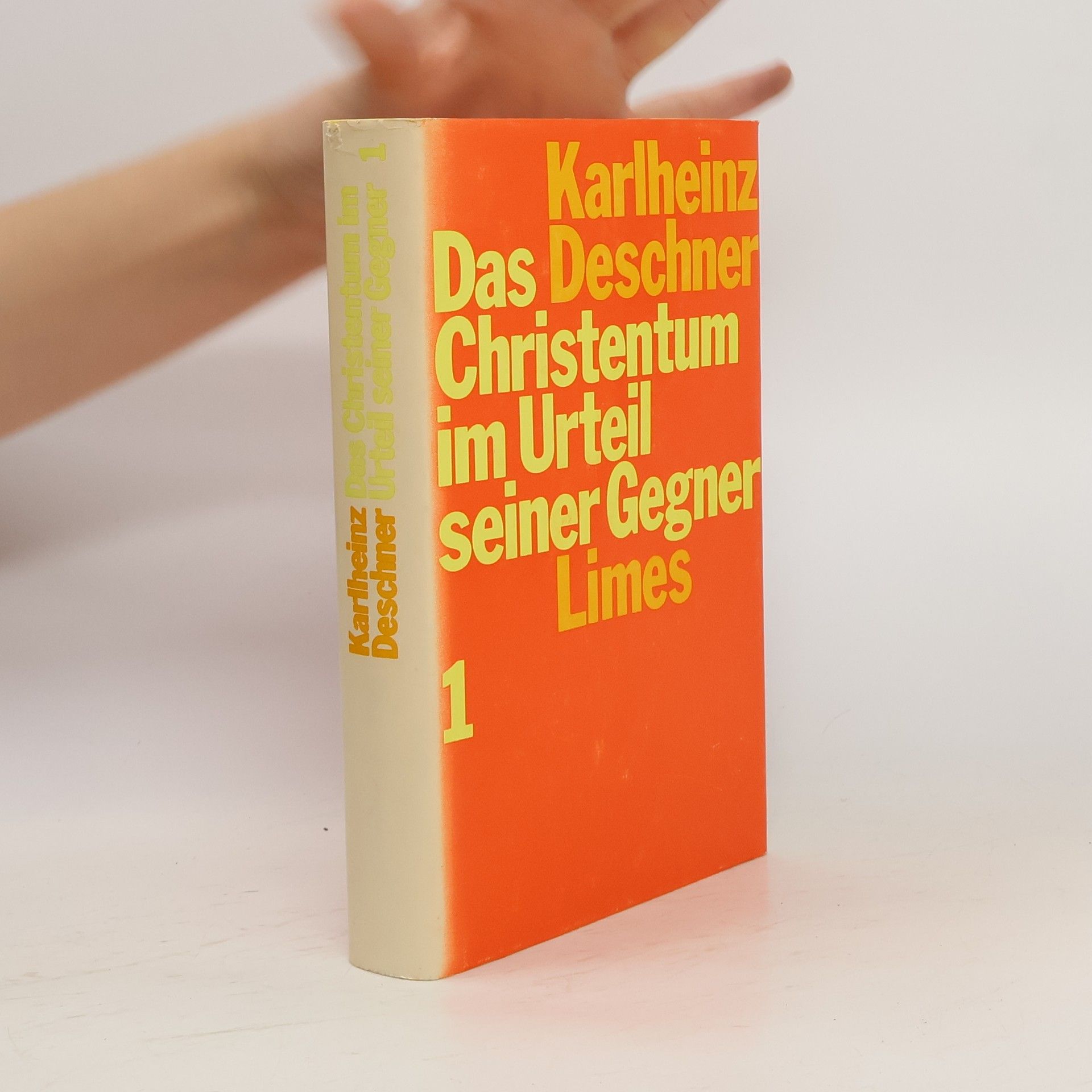 Karlheinz Deschner Das Christentum im Urteil seiner Gegner 1