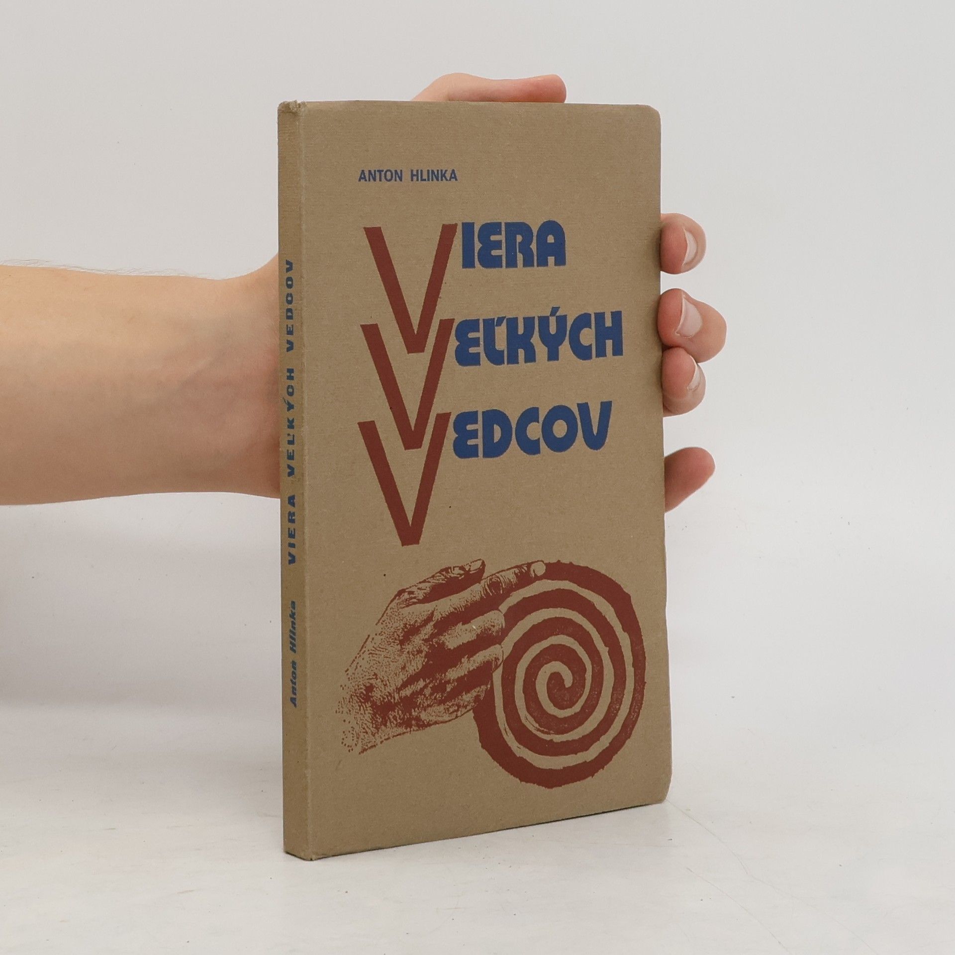 Anton Hlinka Viera veľkých vedcov